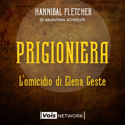 Ep. 15 Prigioniera - L'omicidio di Elena Ceste
