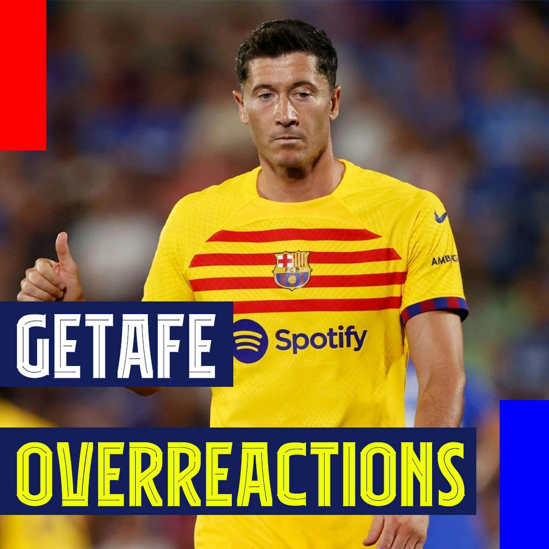 Getafe Overreactions! Refereeing, Lewandowski, and Lamine Yamal