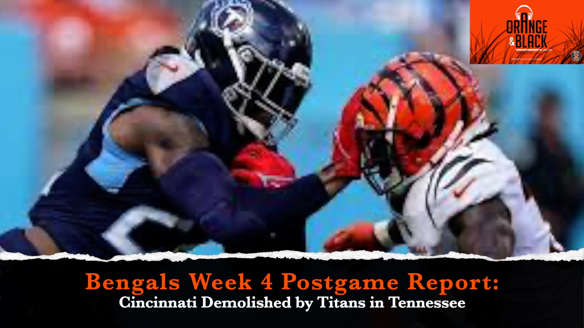Cincy Jungle Week 4 Postgame Report: Bengals Routed in Tennessee episode artwork