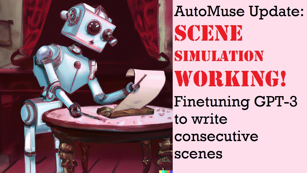 AutoMuse: Scene Simulation is Working! GPT-3 Finetuned to write sequences of fiction | Artificial Intelligence Masterclass