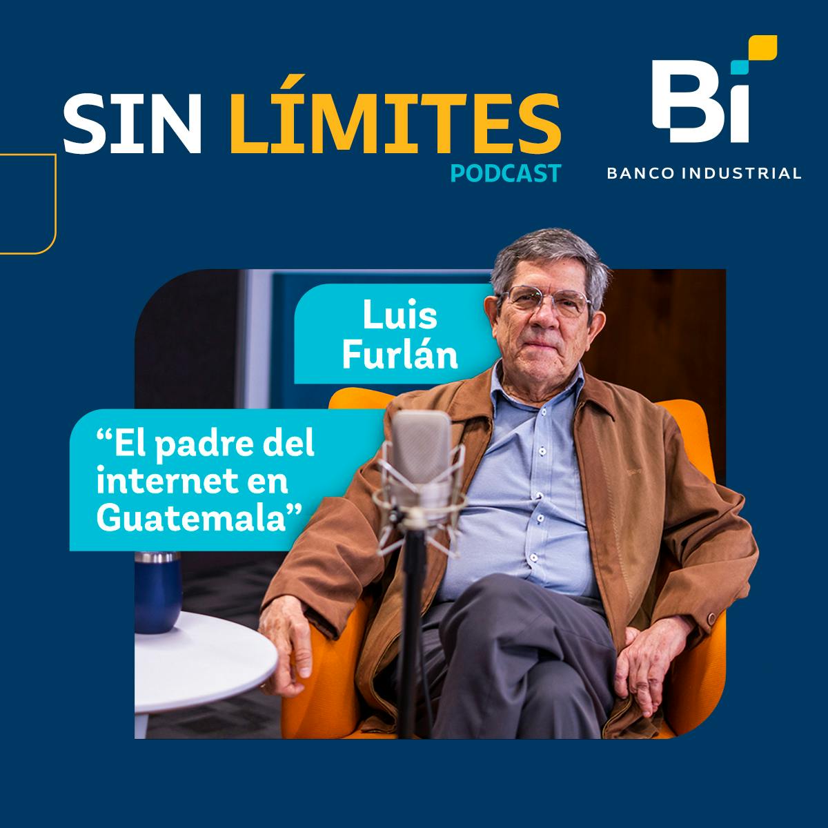 Ep 2: Luis Furlán - El padre del internet en Guatemala