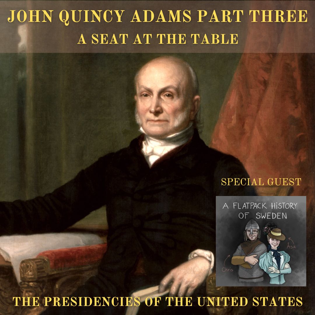 SATT 031.3 - John Quincy Adams Part Three