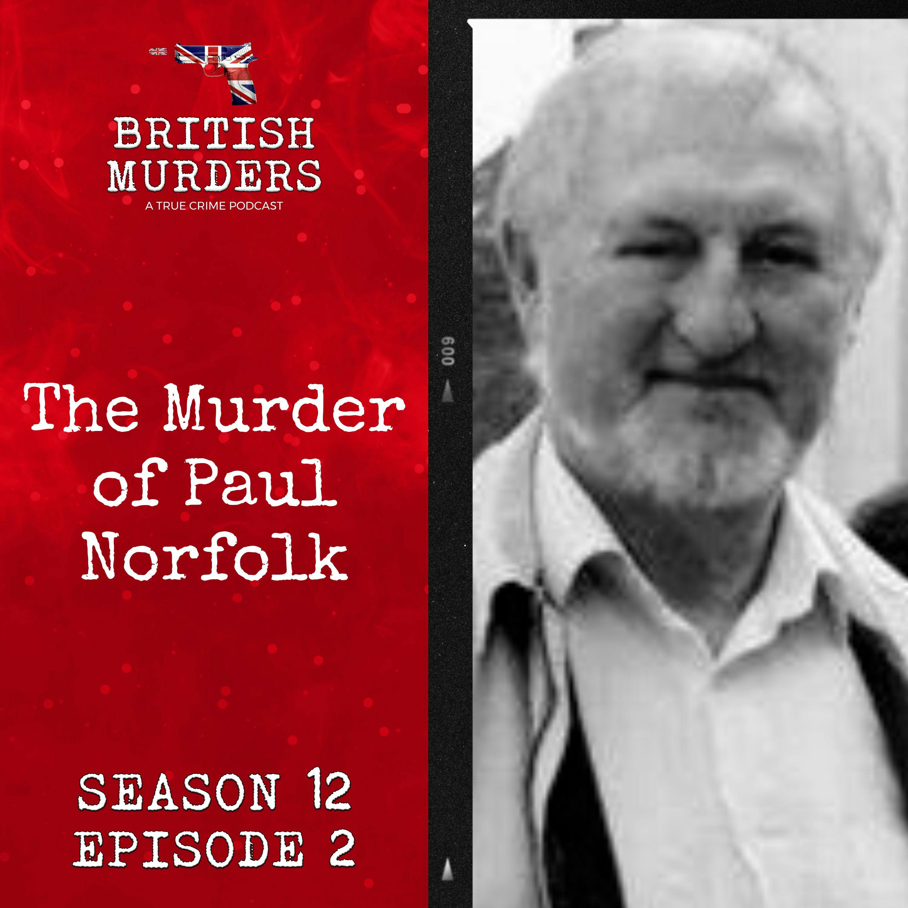 S12E02 | The Murder of Paul Norfolk (Haverhill, Suffolk, 2011)