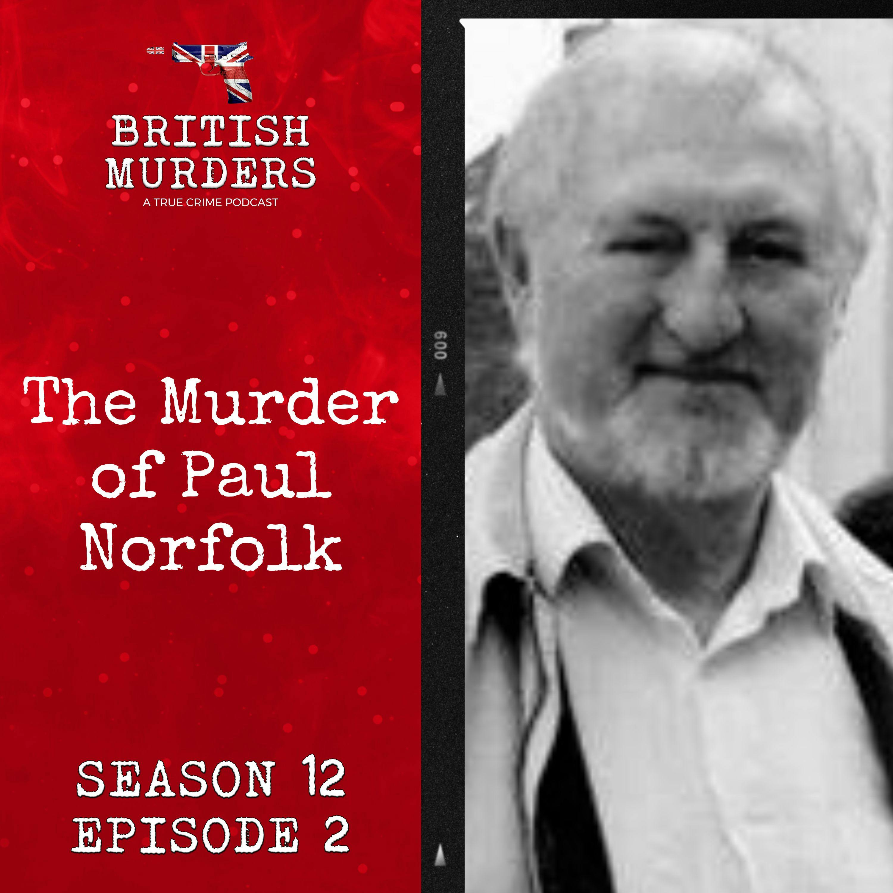 S12E02 | The Murder of Paul Norfolk (Haverhill, Suffolk, 2011) S12E02 | The Murder of Paul Norfolk (Haverhill, Suffolk, 2011)