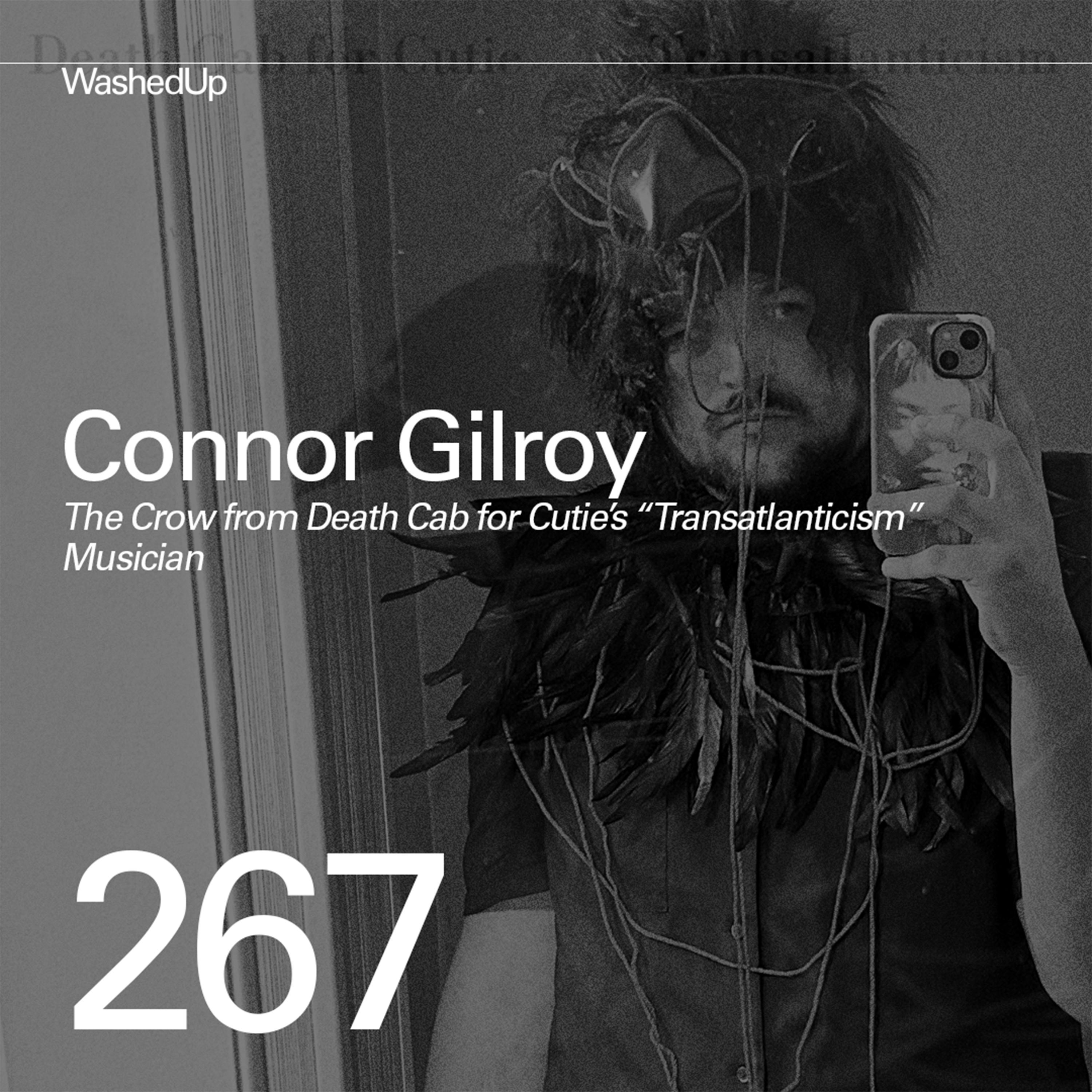 #267 - Connor Gilroy (The Crow from "Transatlanticism") #267 - Connor Gilroy (The Crow from "Transatlanticism")