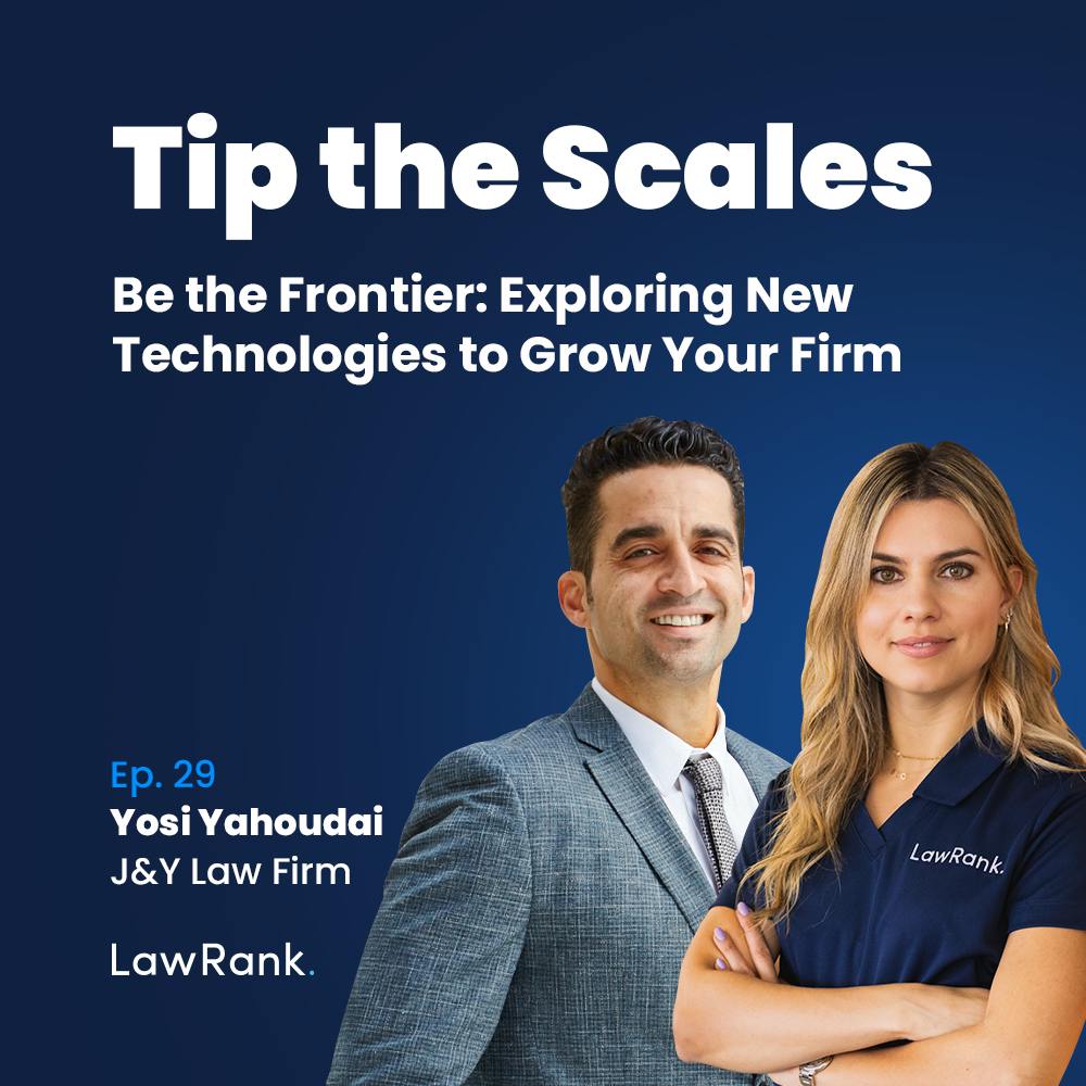 29. Be the Frontier: Exploring New Technologies to Grow Your Firm | Yosi Yahoudai, J&Y Law Firm