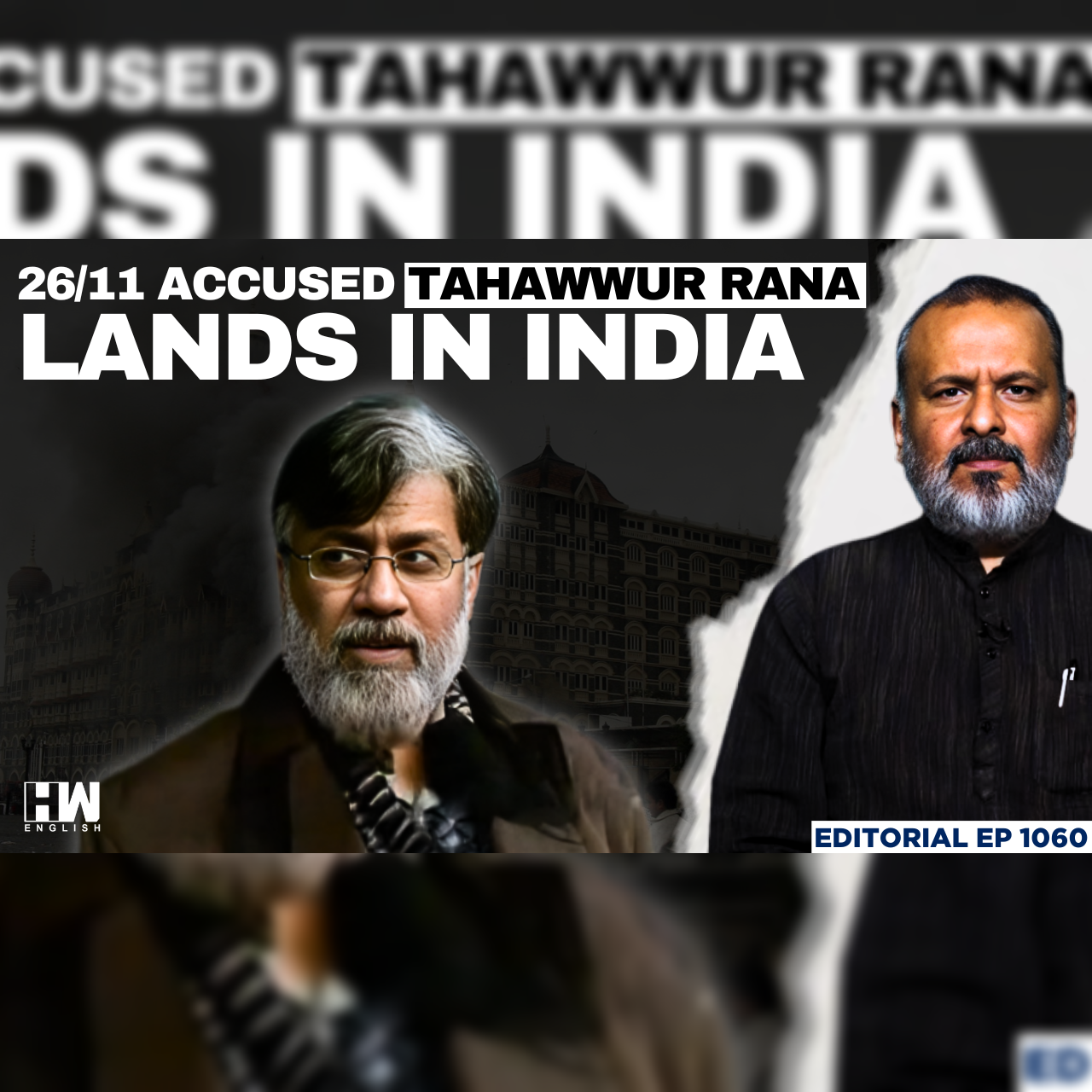 Editorial with Sujit Nair | Tahawwur Rana, 26/11 Mastermind, Brought to India | Mumbai Attack | US episode artwork