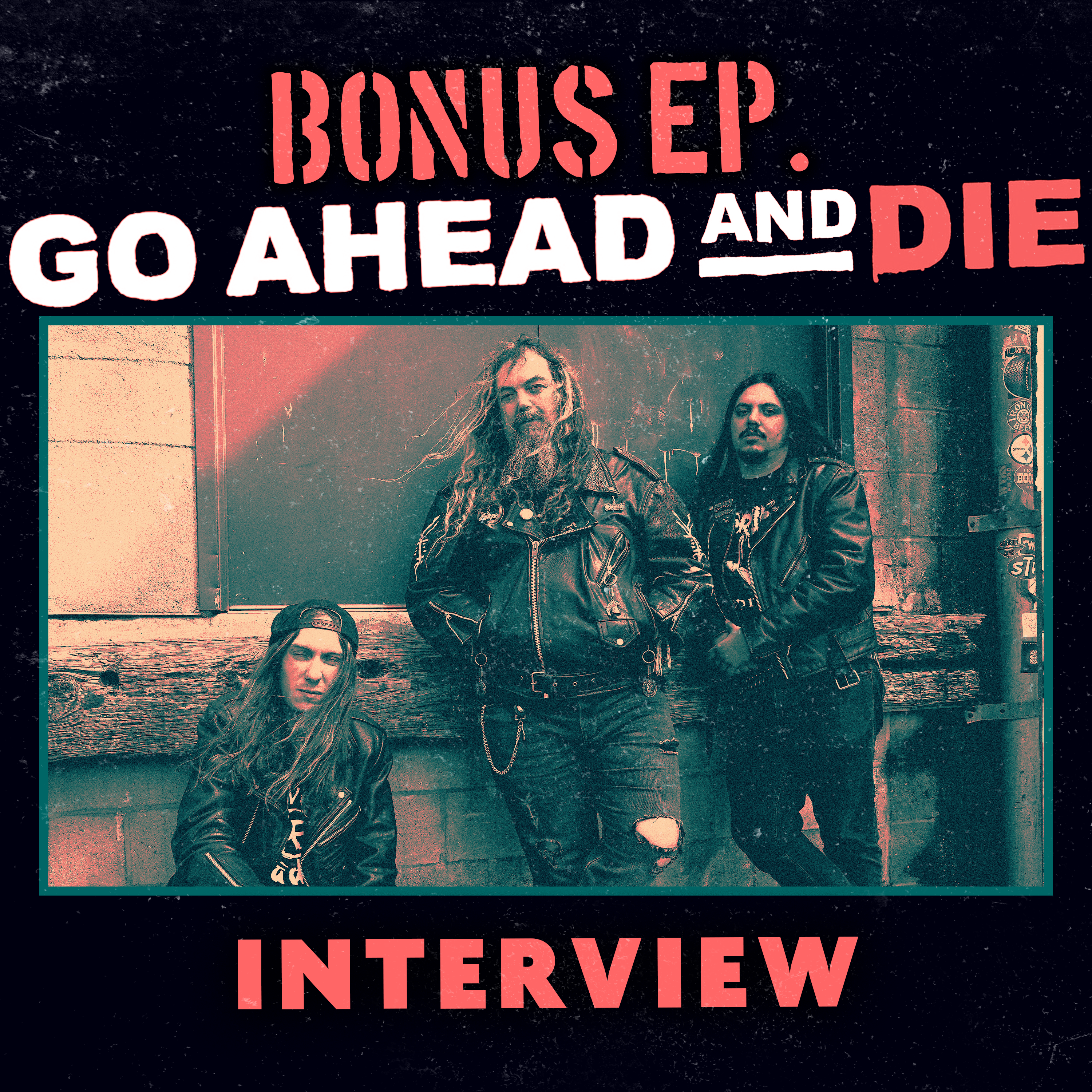 In Interview with Go Ahead and Die episode artwork