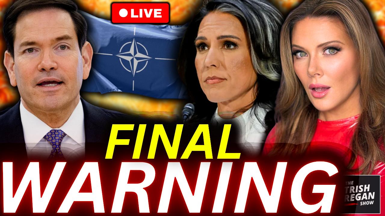 The Trish Regan Show -  BREAKING: NATO Gets DEVASTATING NEWS From Marco Rubio as Tulsi Gabbard Steps Down!