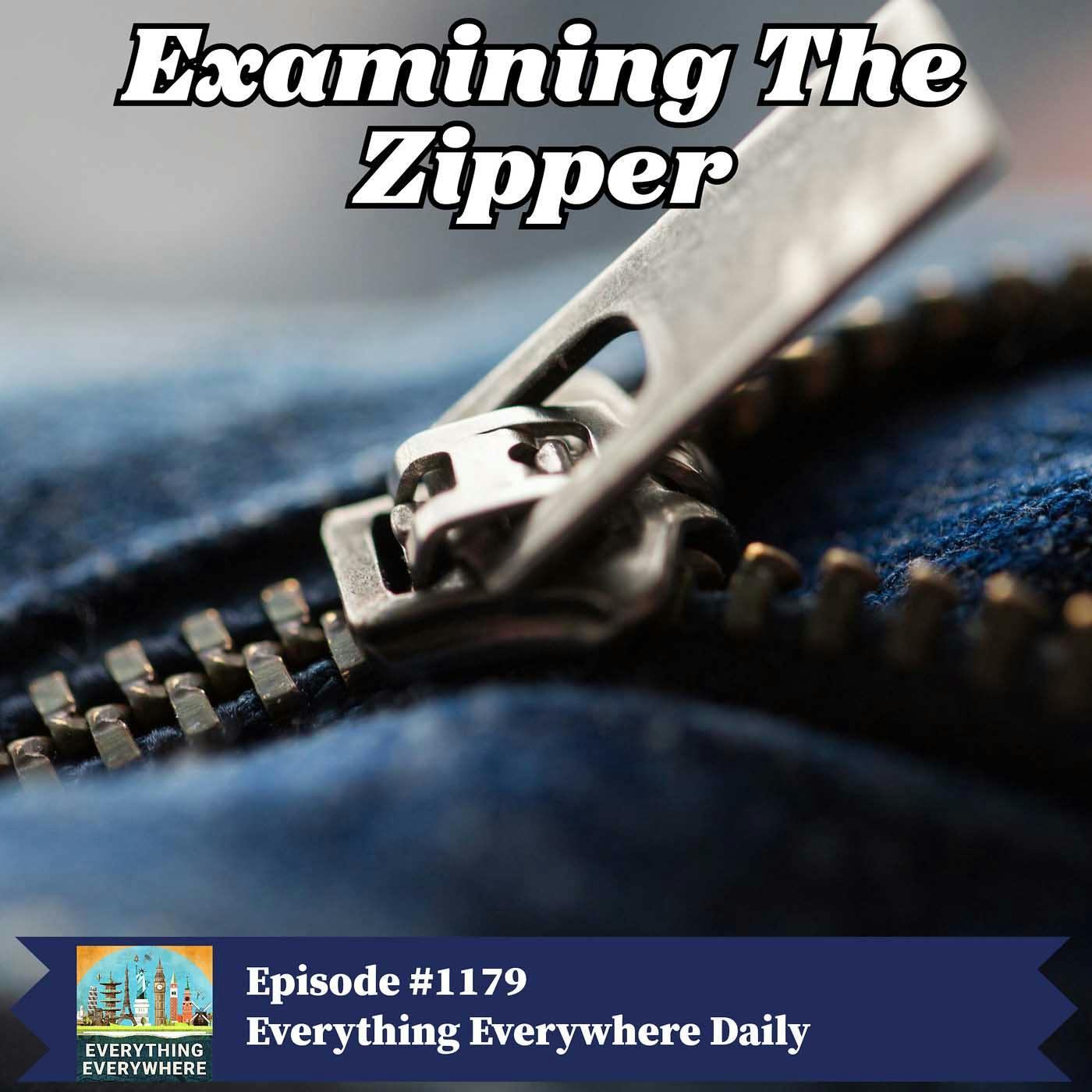 Examining The Zipper (Encore)