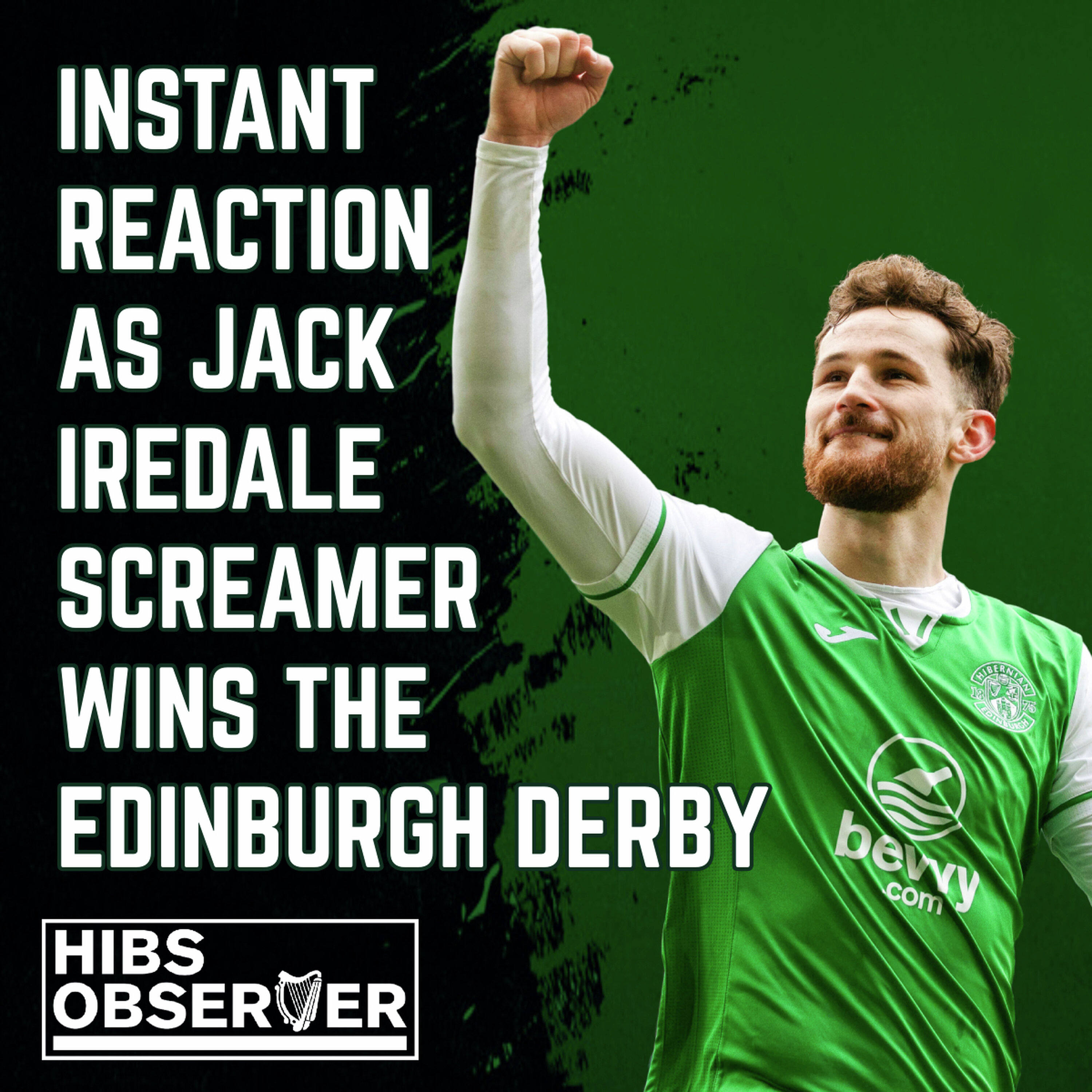 Instant reaction as Hibs WIN the Edinburgh derby episode artwork