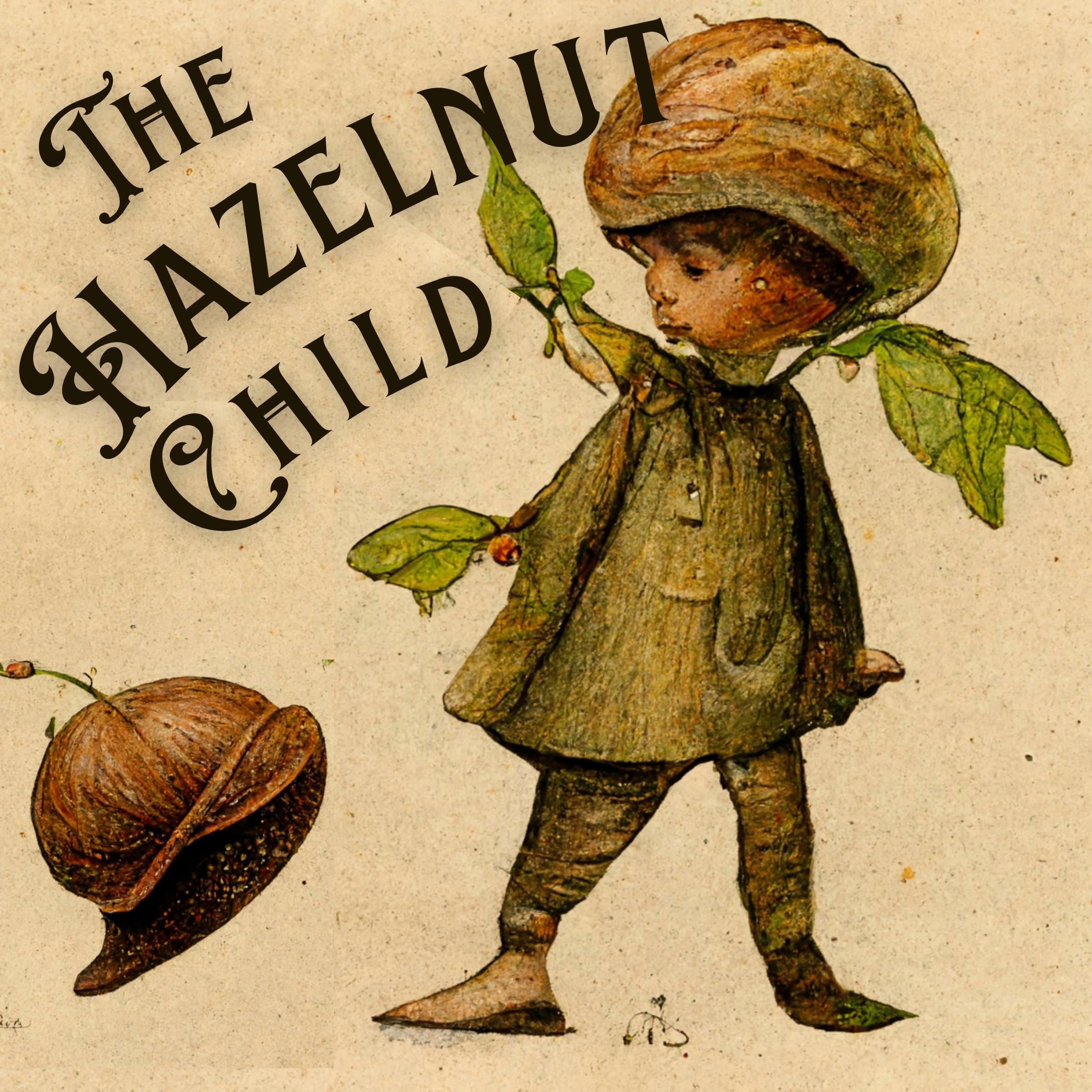 The Hazelnut Child - A Ukrainian Fairytale