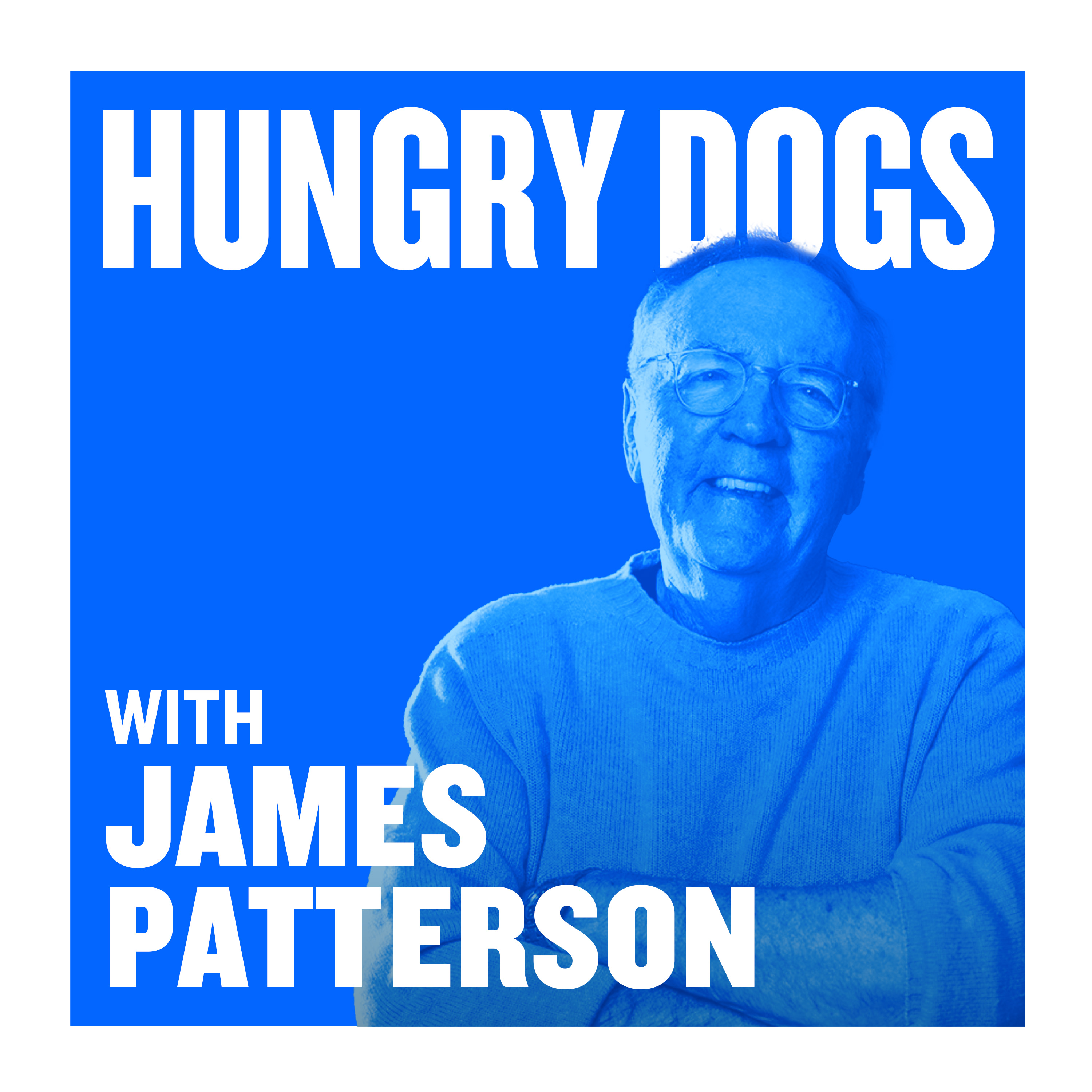 Hungry Dogs with James Patterson