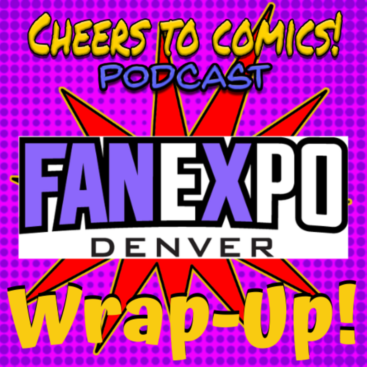 #366- FanExpo Denver 2021 Wrap-Up! episode artwork