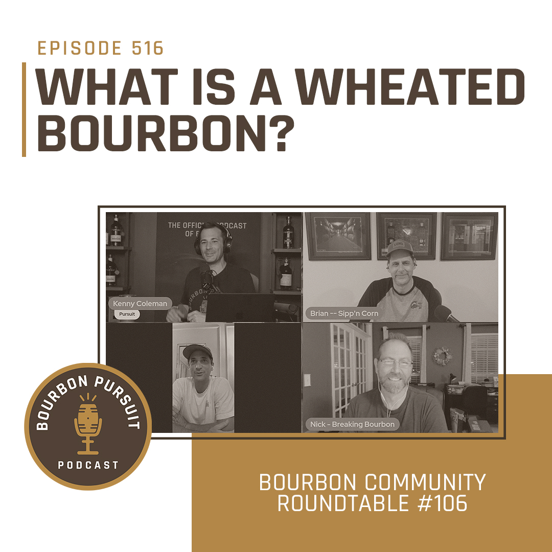 What is a Wheated Bourbon? on Bourbon Community Roundtable #106