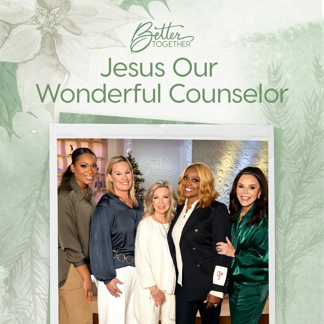 Jesus Our Wonderful Counselor with Laurie Crouch, Stephanie Ike Okafor, Dr. DeeDee Freeman, Robyn Wilkerson, and Jeannie Munsey Jesus Our Wonderful Counselor with Laurie Crouch, Stephanie Ike Okafor, Dr. DeeDee Freeman, Robyn Wilkerson, and Jeannie Munsey