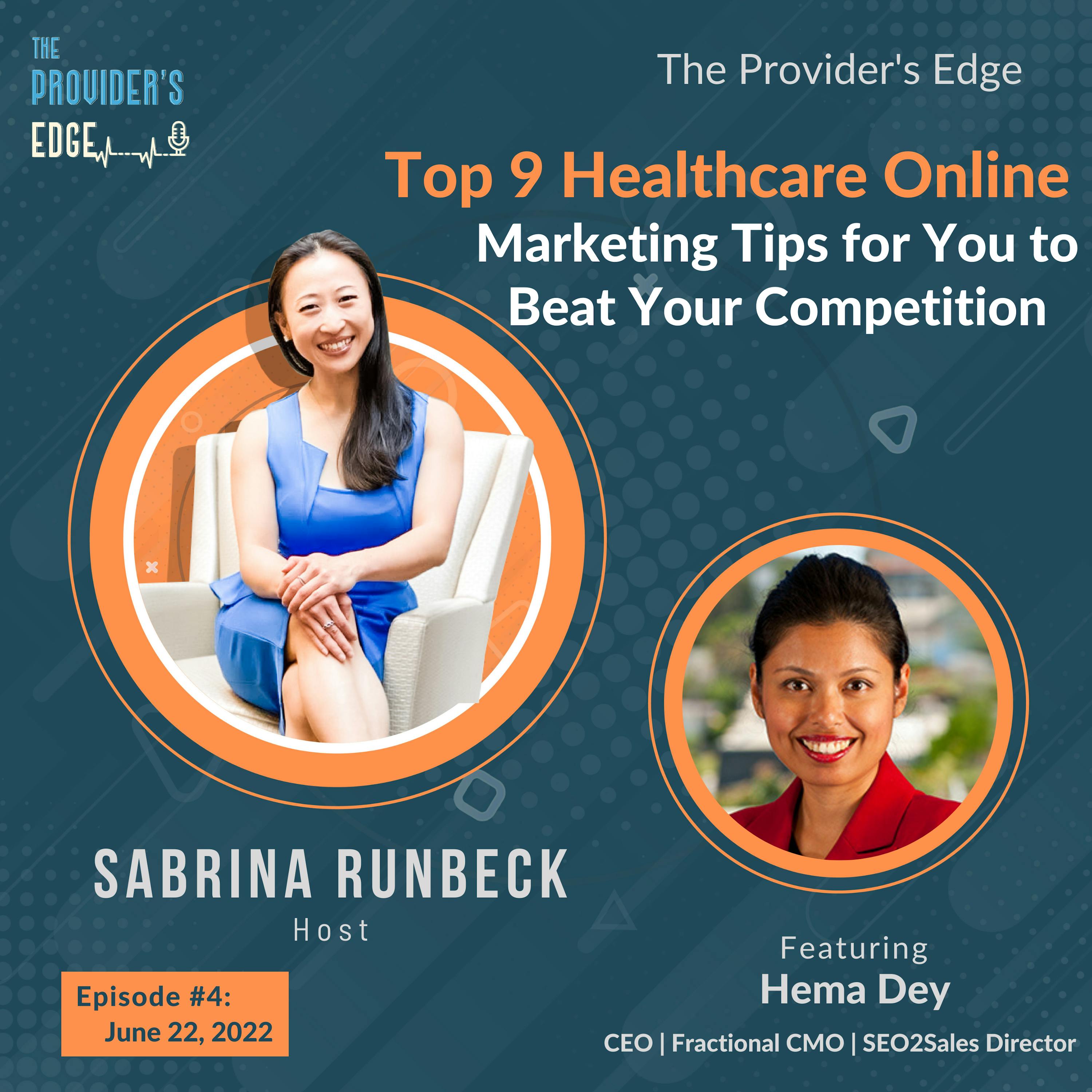 Top 9 Healthcare Online Marketing Tips for You to Beat your Competition with Hema Dey Ep 4