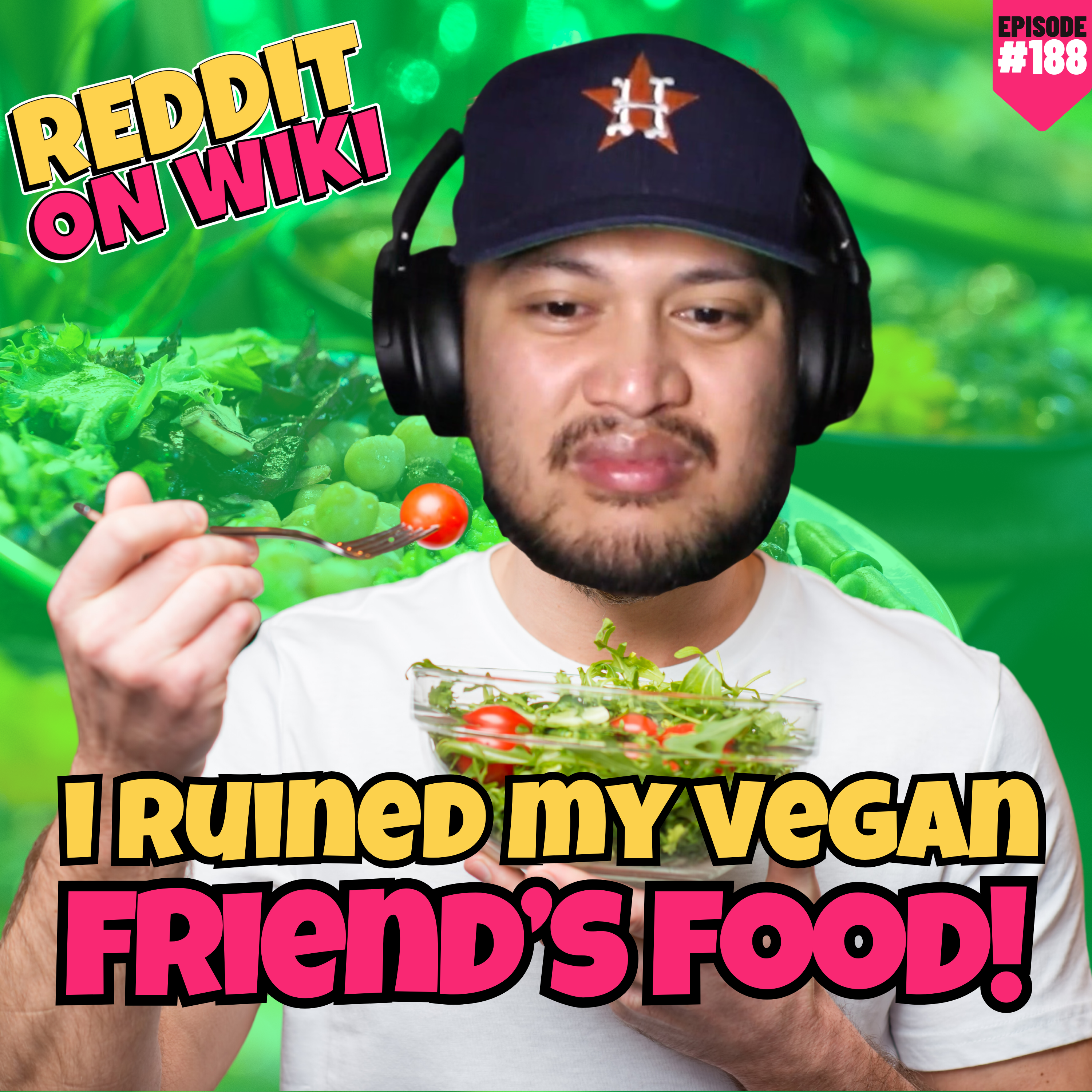 #188: I RUINED My VEGAN Friend's FOOD! | Am I The Asshole