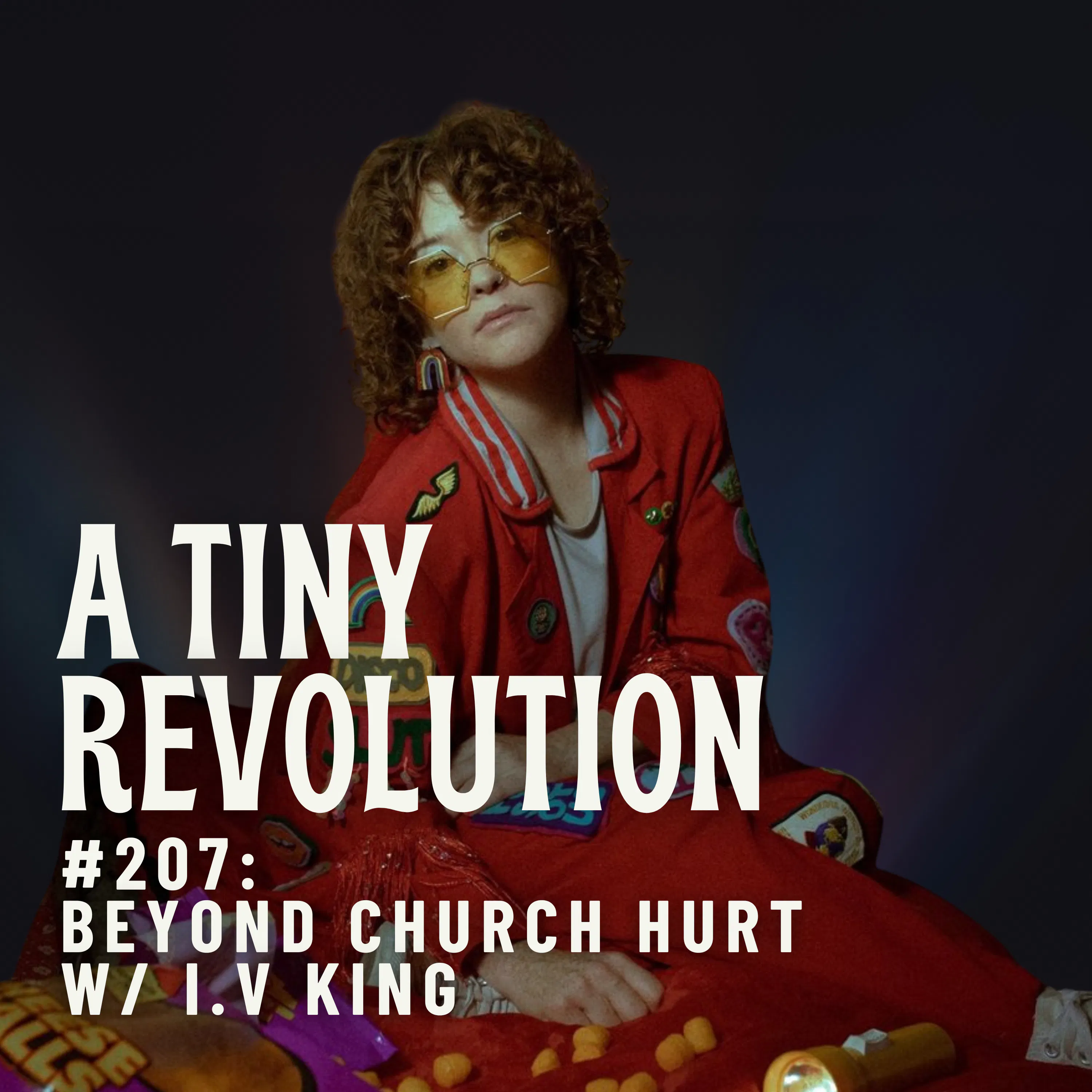 #207: Beyond Church Hurt, w/ i.V King #207: Beyond Church Hurt, w/ i.V King