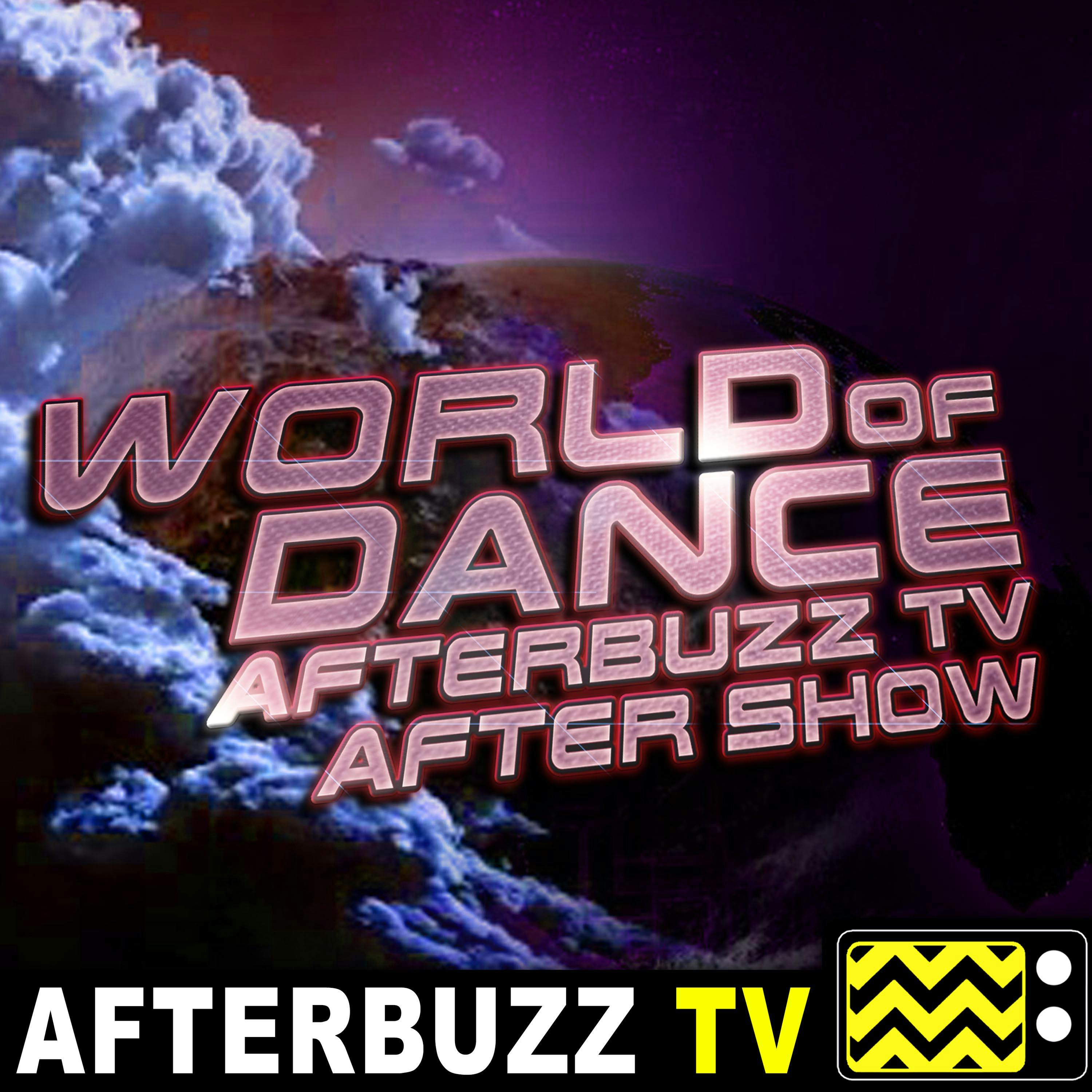 World of Dance S4 E6 Recap & After Show: Two Acts, One Slot