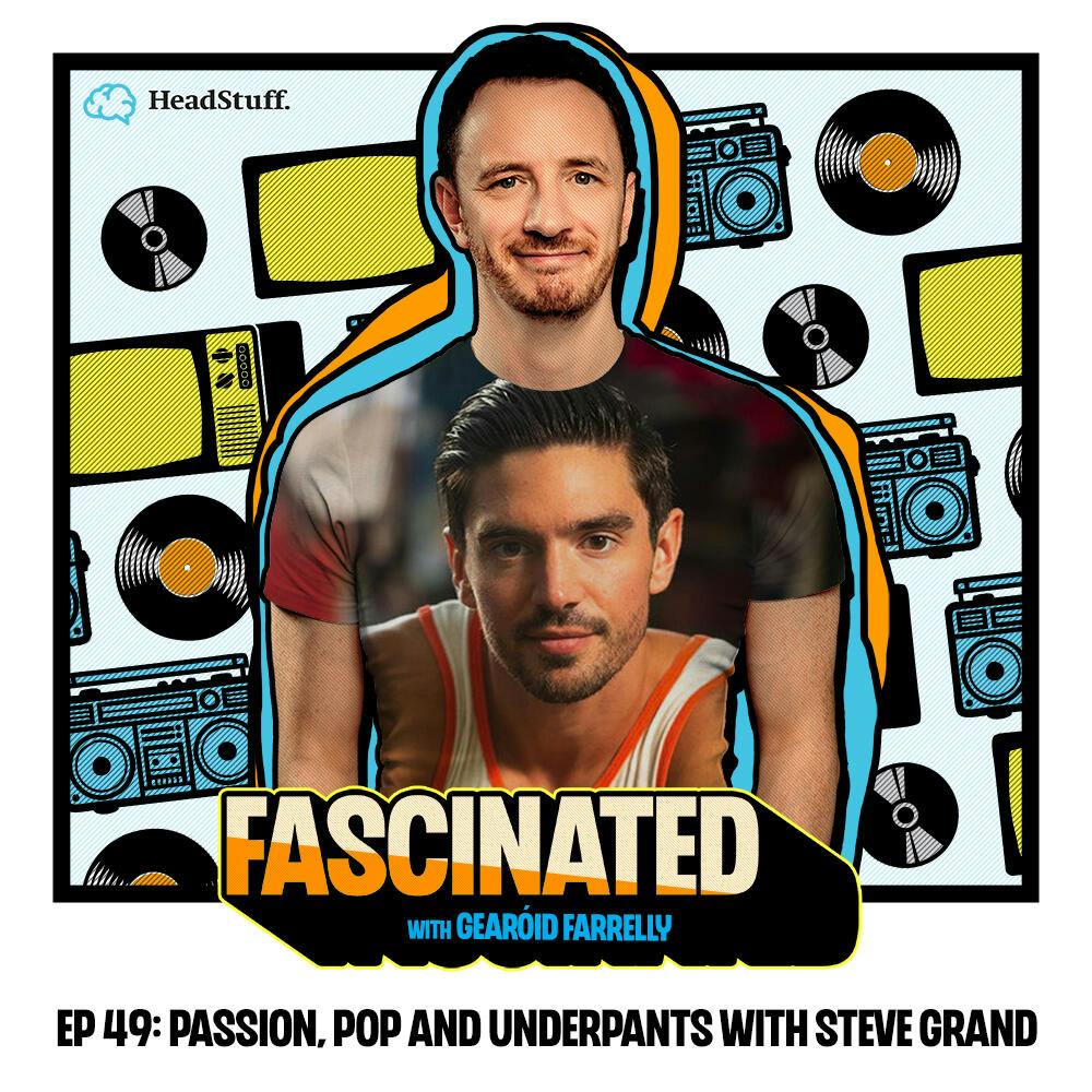 Ep 49: Passion, Pop and Underpants with Steve Grand