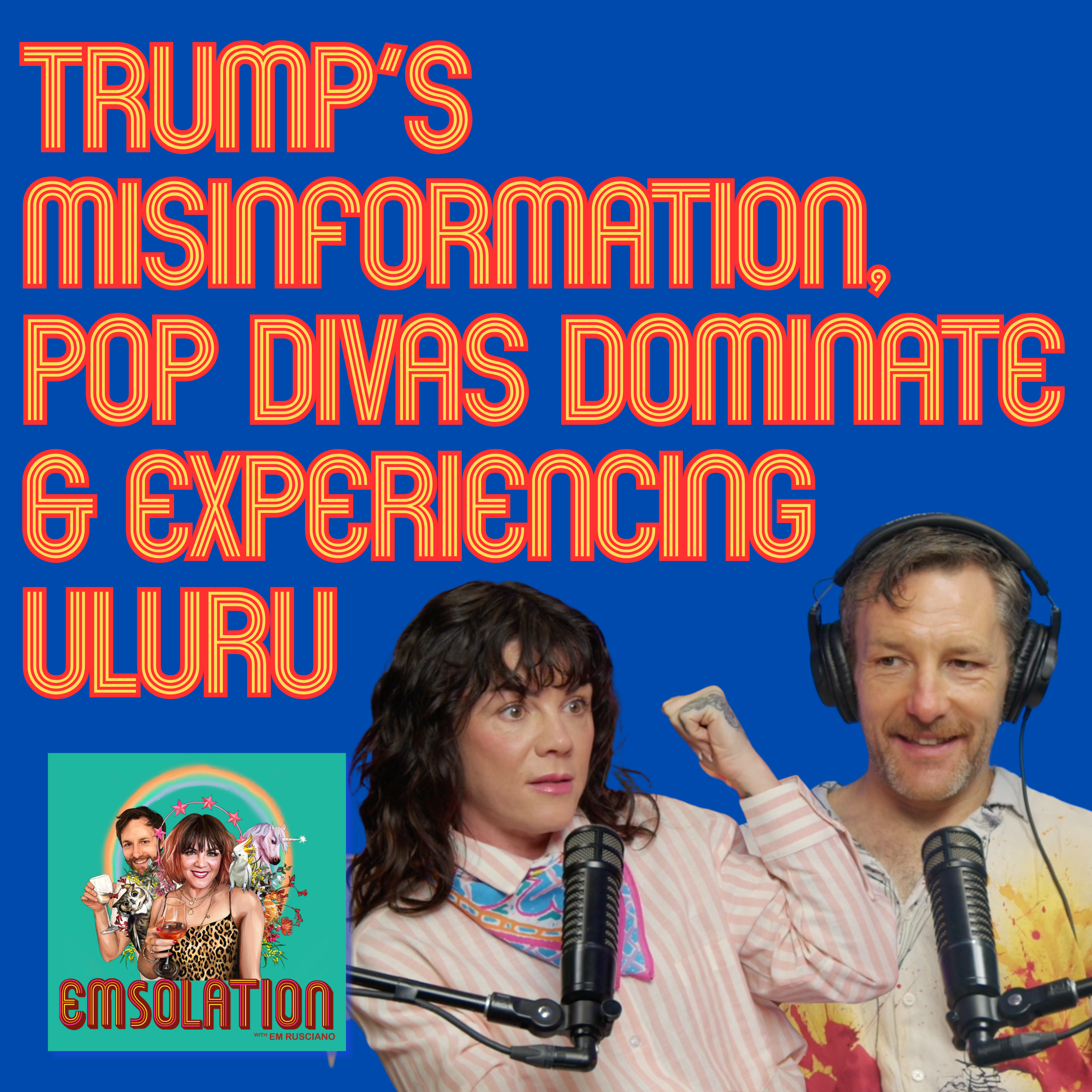 Trump’s Misinformation, Pop Divas Dominate & Experiencing Uluru