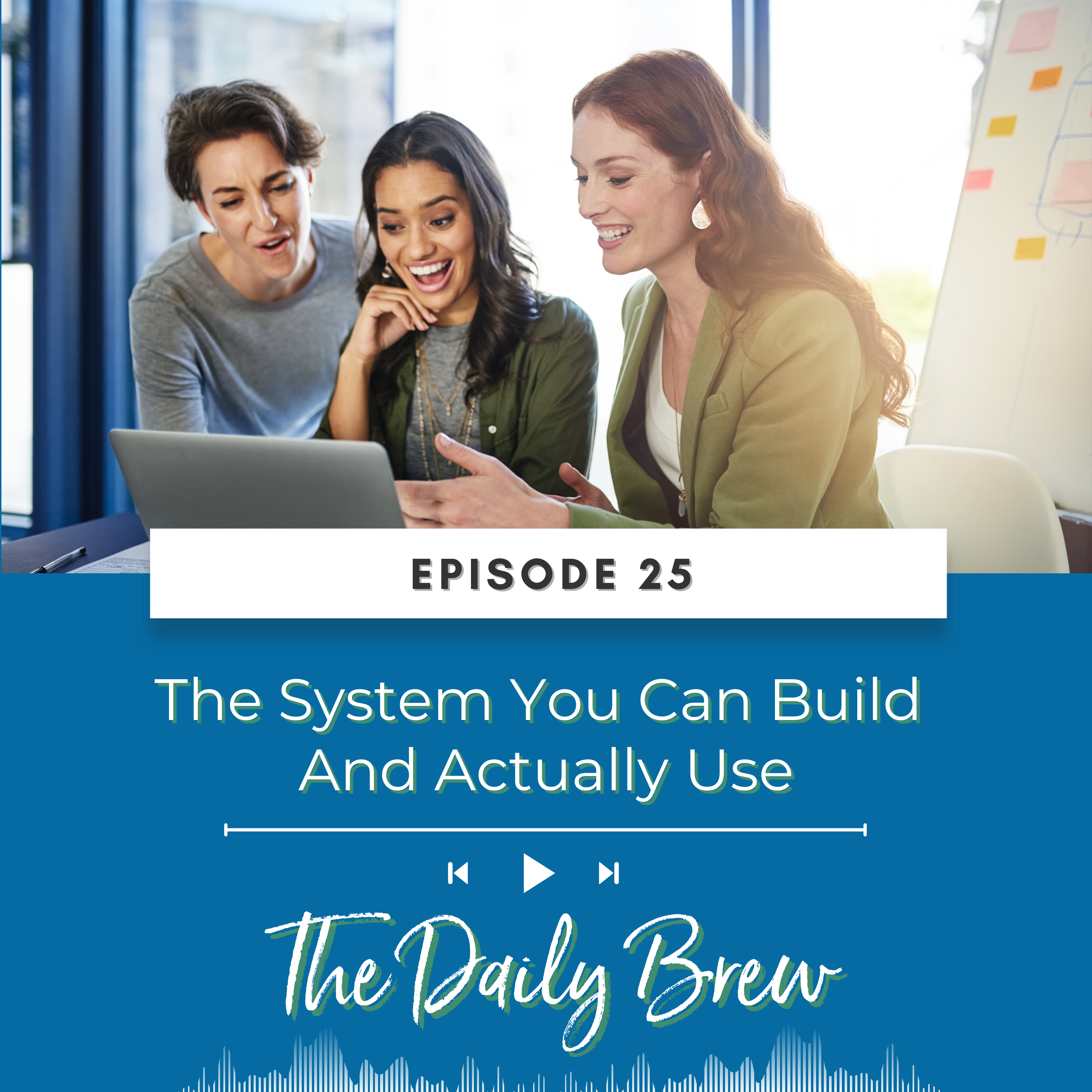The System You Can Build And Actually Use EP 25 episode artwork
