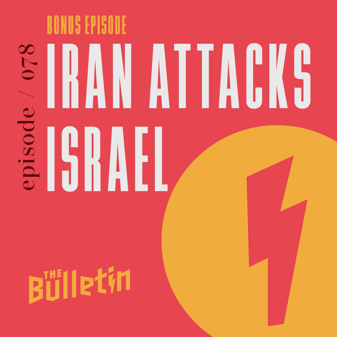 Bonus Episode: Iran Attacks Israel