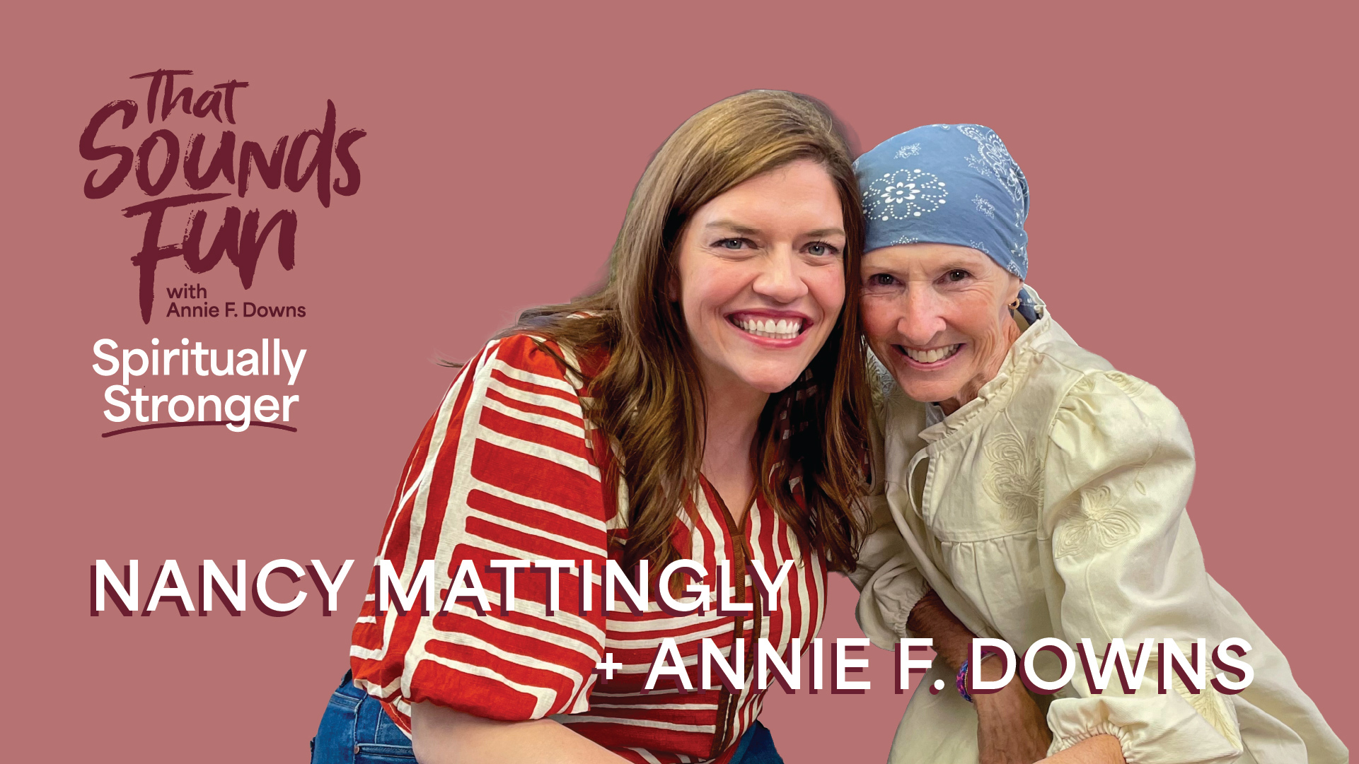 I Didn't Want This to Be My Story: Grief, Gratitude, and God's Faithfulness with Nancy Mattingly- Episode 1063