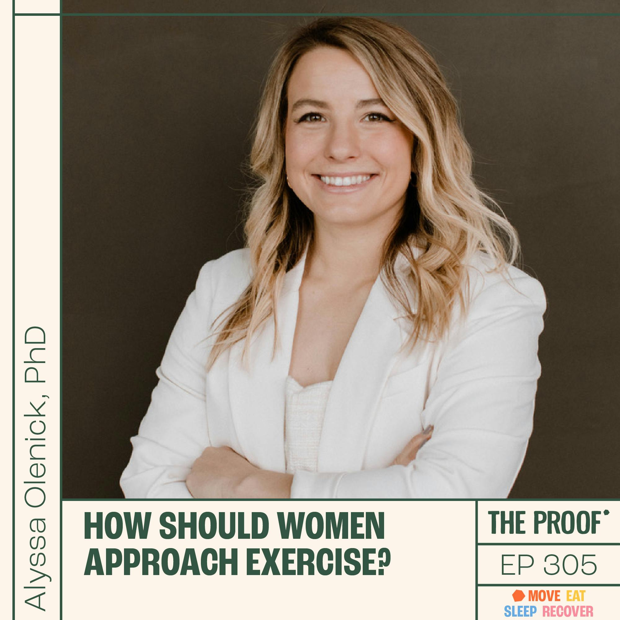 How should women approach exercise? | Alyssa Olenick, PhD (Part 1)