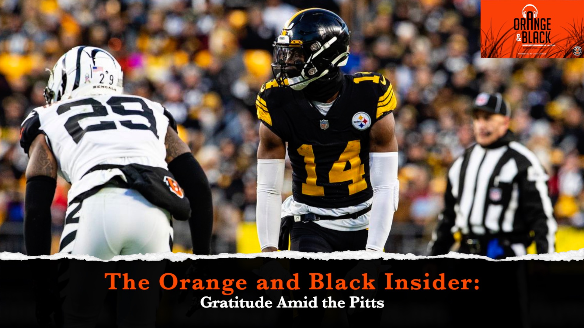 The Orange and Black Insider Bengals podcast: Gratitude While in the Pitts episode artwork