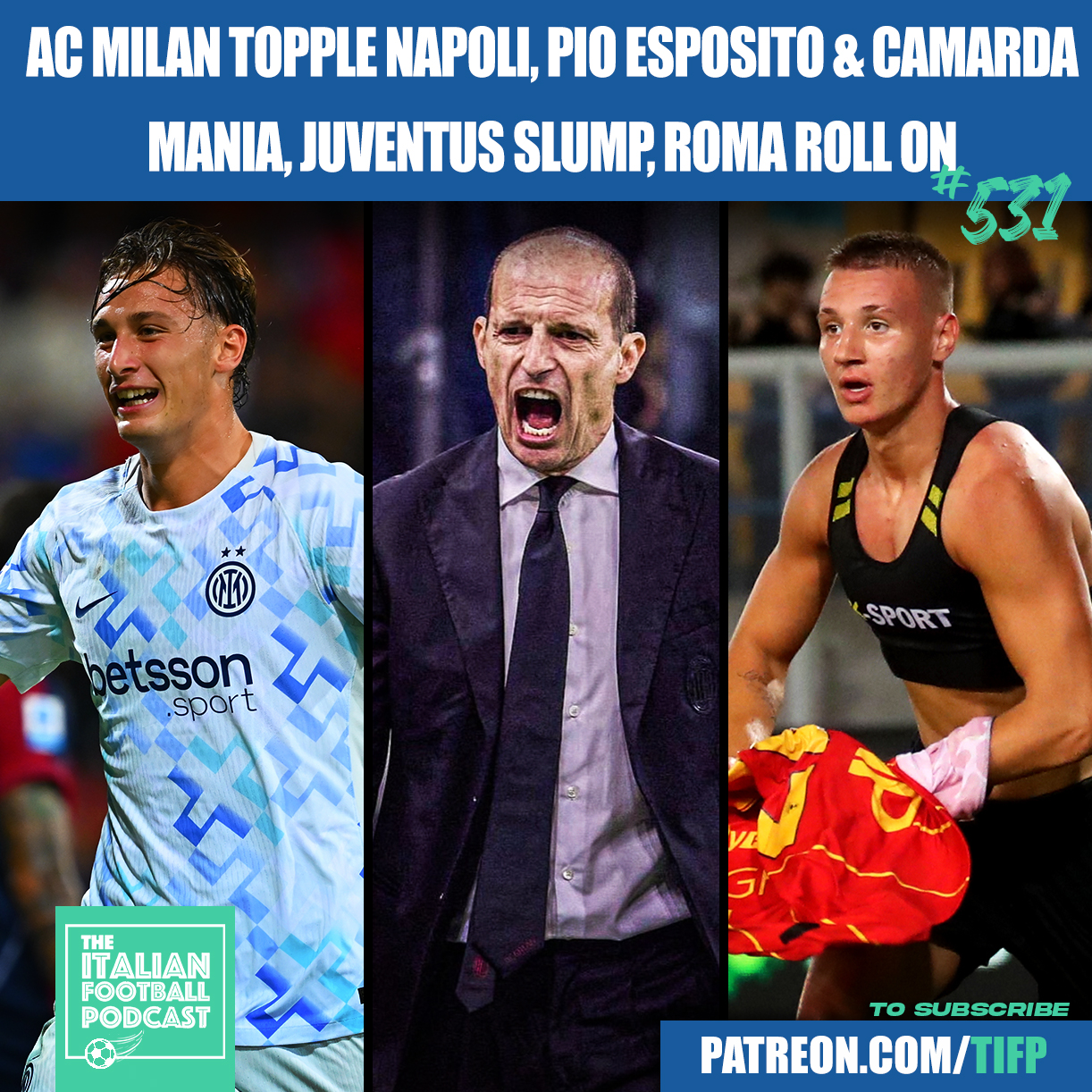 AC Milan Topple Napoli | Pio Esposito & Camarda MANIA | Juventus SLUMP | Roma Roll On & Much More