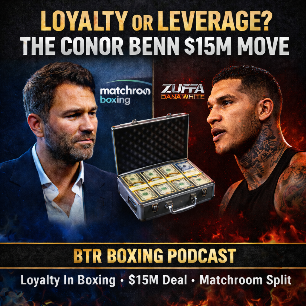 Loyalty or Leverage? The Conor Benn $15M Move