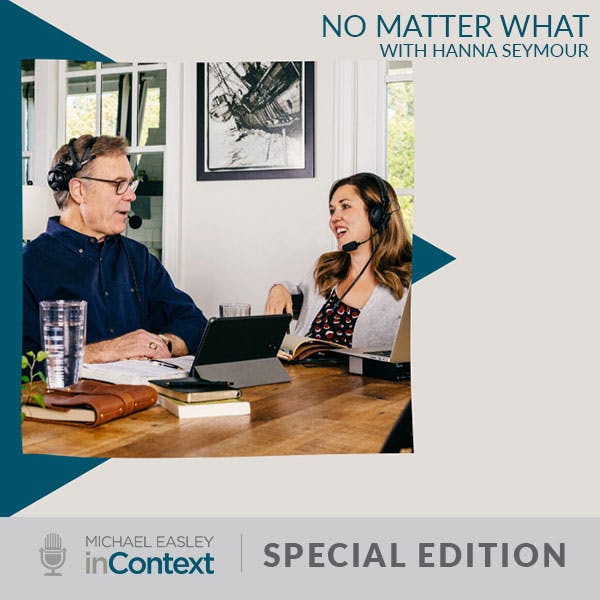 Special Edition: No Matter What with Hanna Seymour