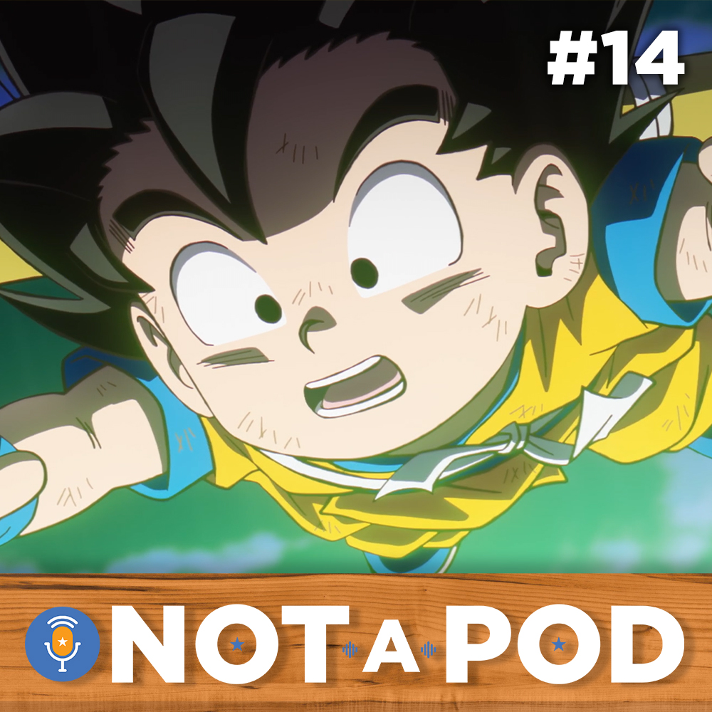 Totally Not A Podcast - Episode #14 - Taboo (Dragon Ball Daima)