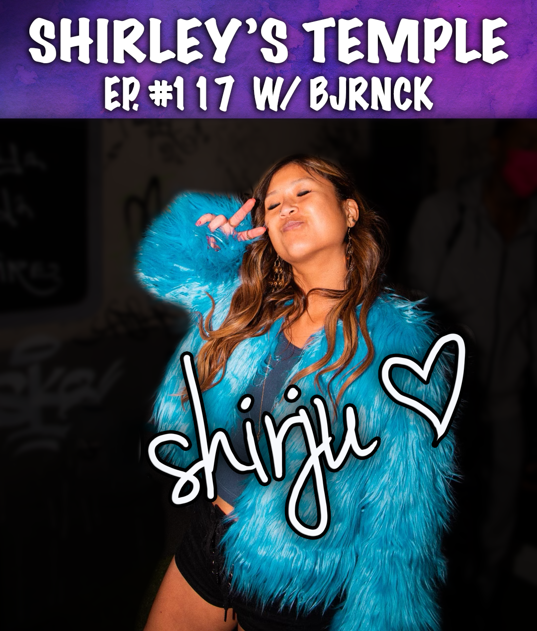 Ep. 117 ft. BJRNCK