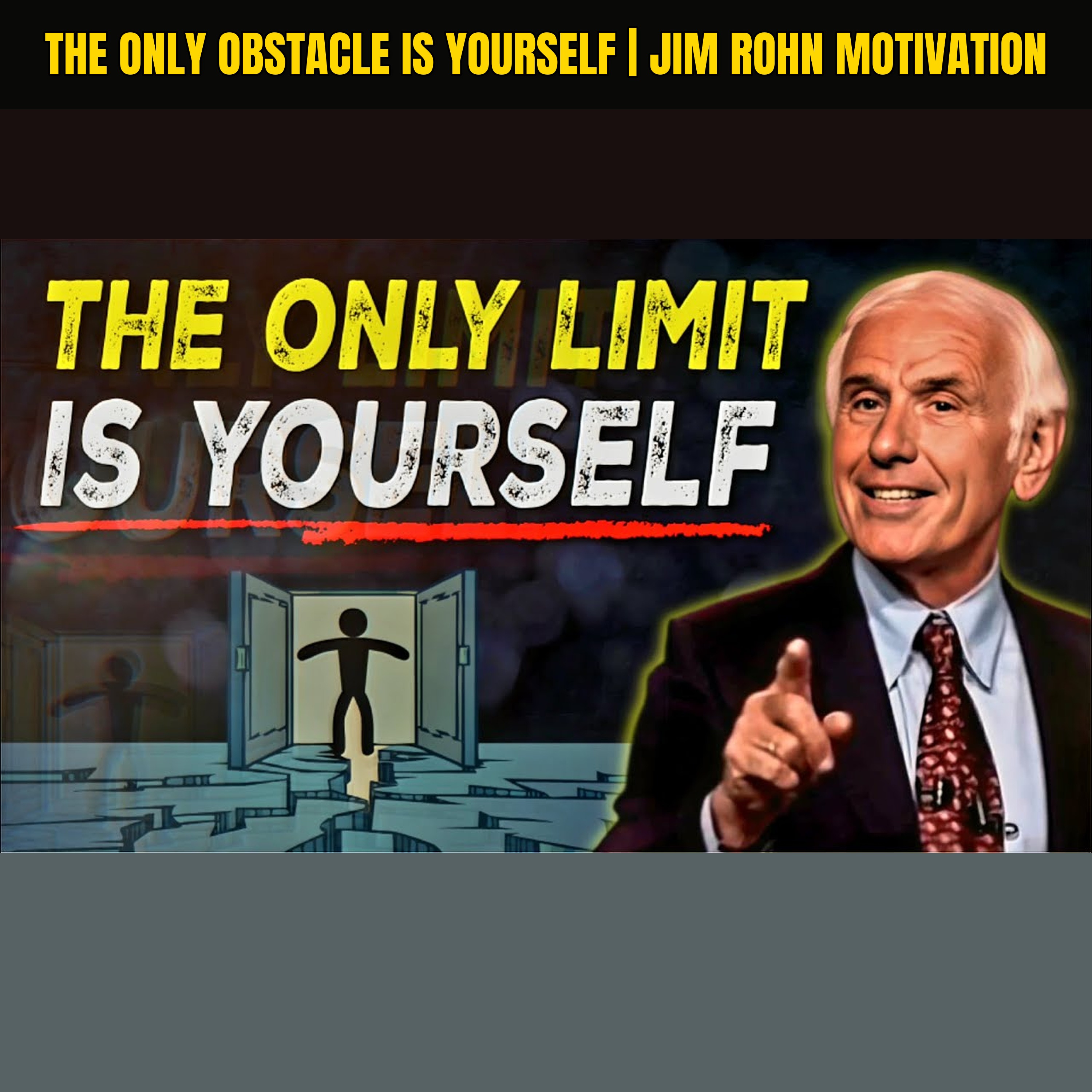 The Only Obstacle is Yourself | Jim Rohn Motivation