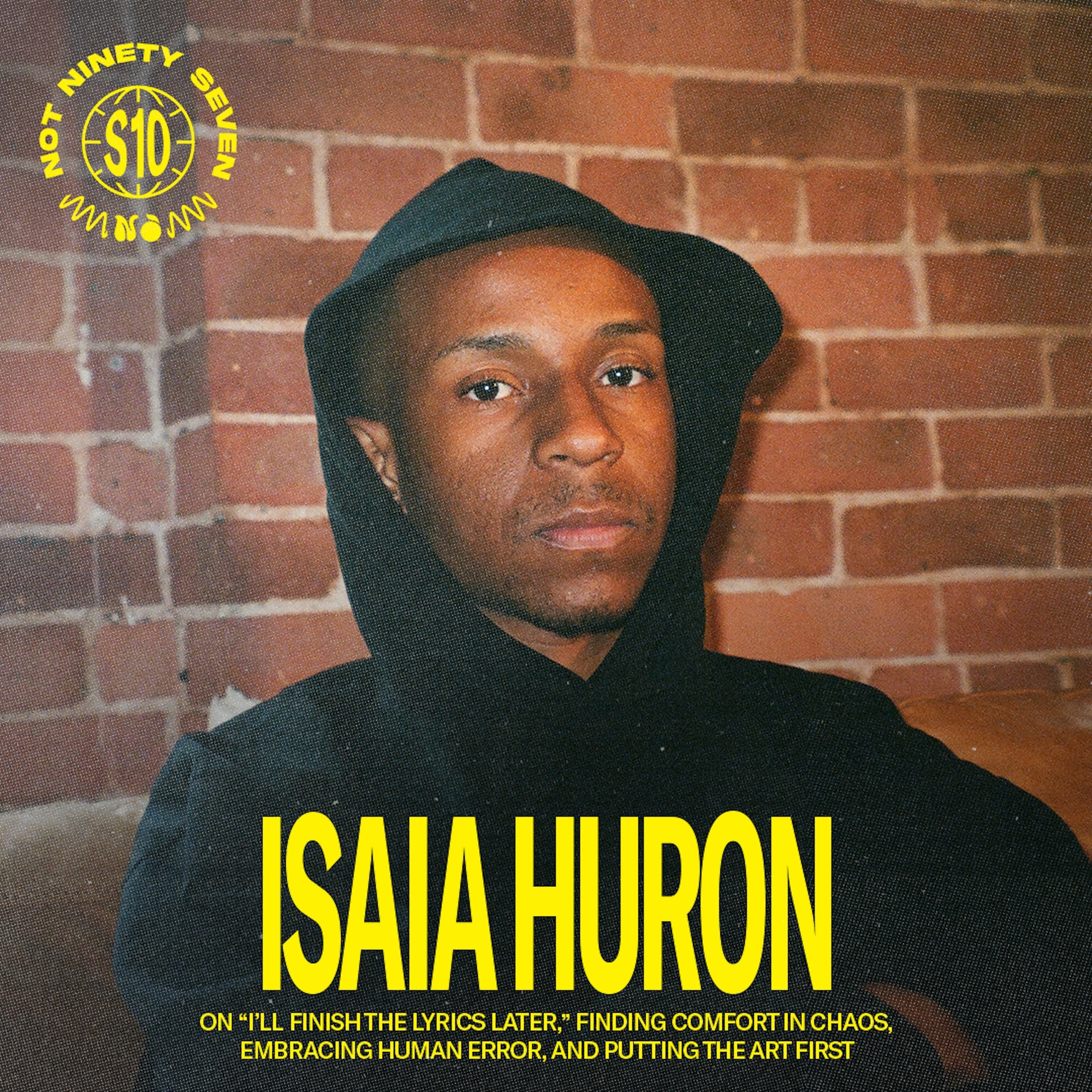 Isaia Huron: “I’ll Finish The Lyrics Later,” finding comfort in chaos, embracing human error, and putting the art first. thumbnail