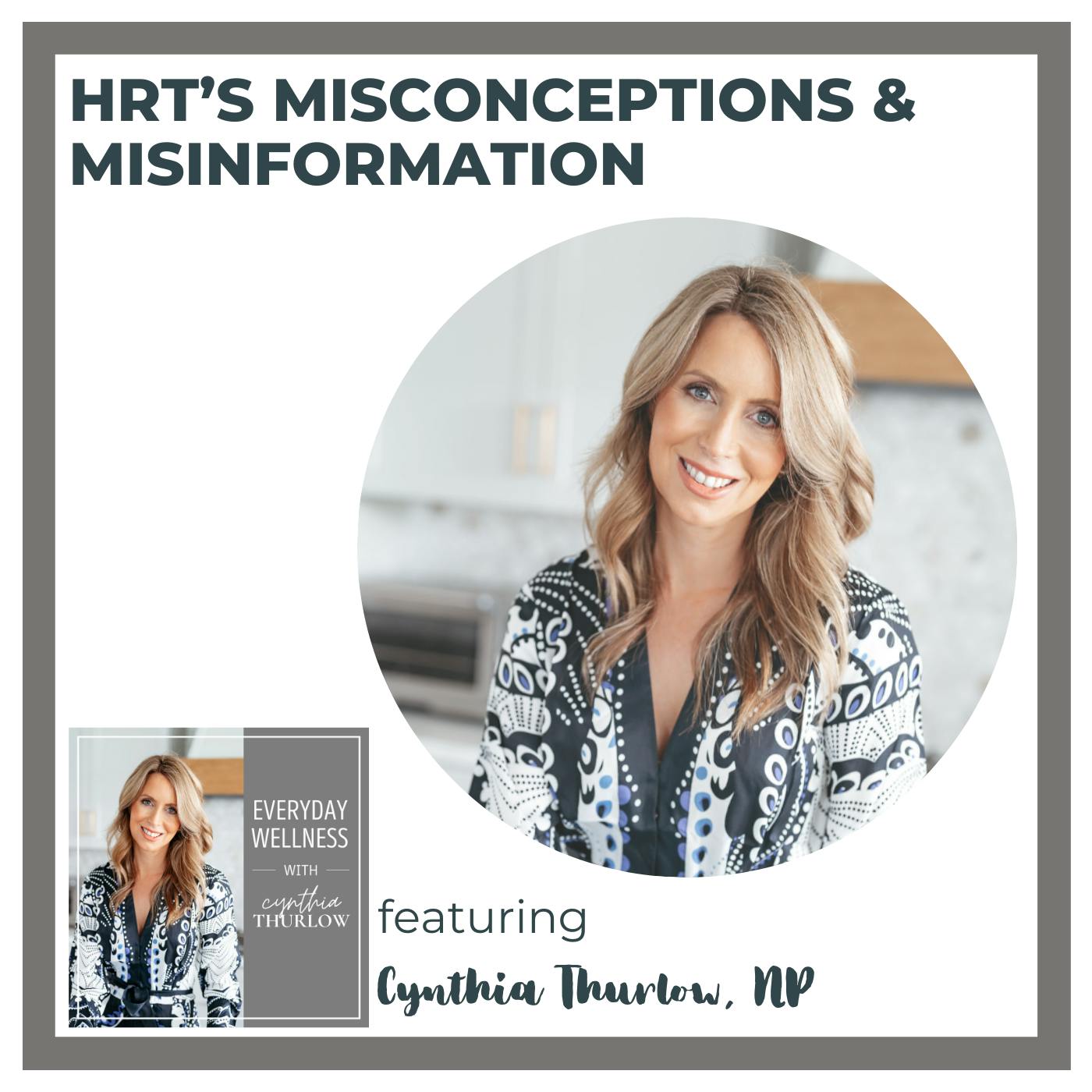 Ep. 284 AMA #1: HRT’s Misconceptions & Misinformation with Cynthia Thurlow, NP