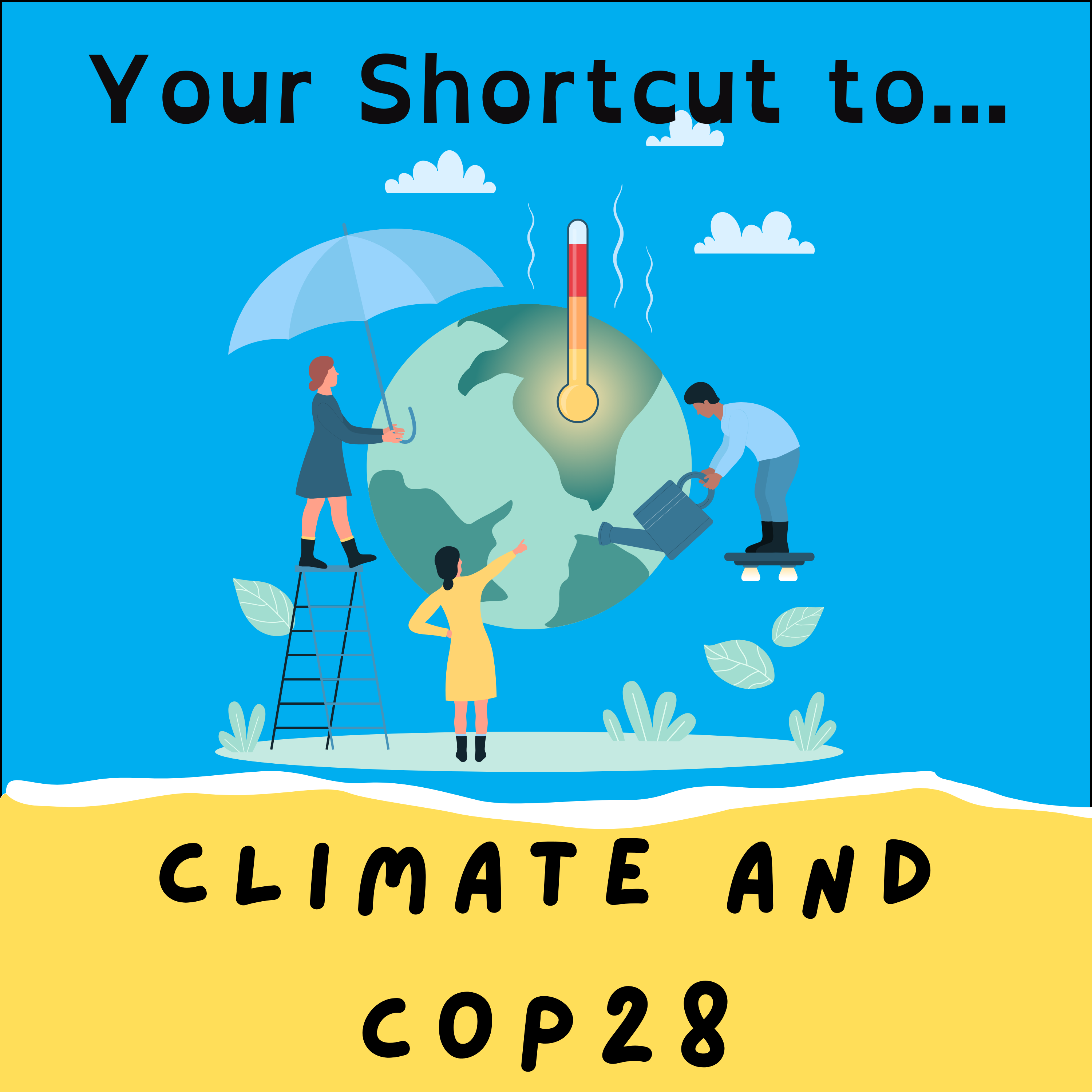 Your Shortcut to... Climate Change and COP28