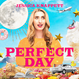 Perfect Day with Jessica Knappett podcast show image