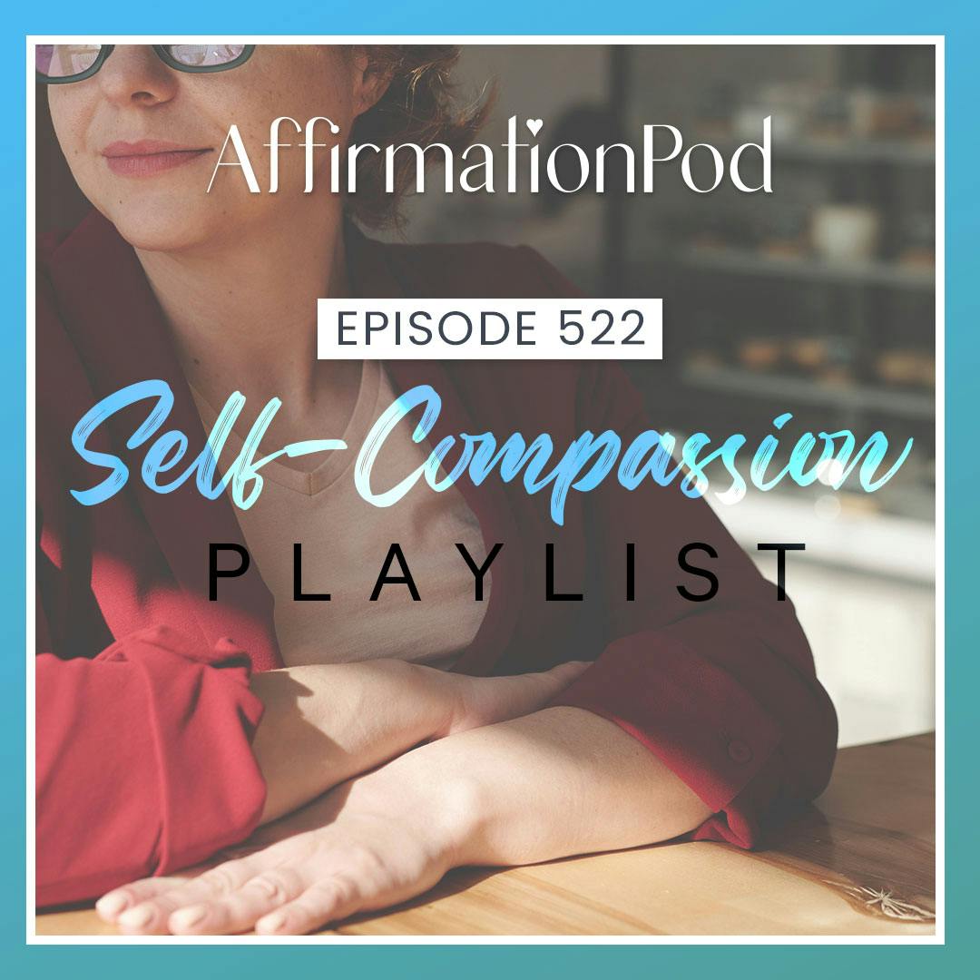 522 Self-Compassion Playlist