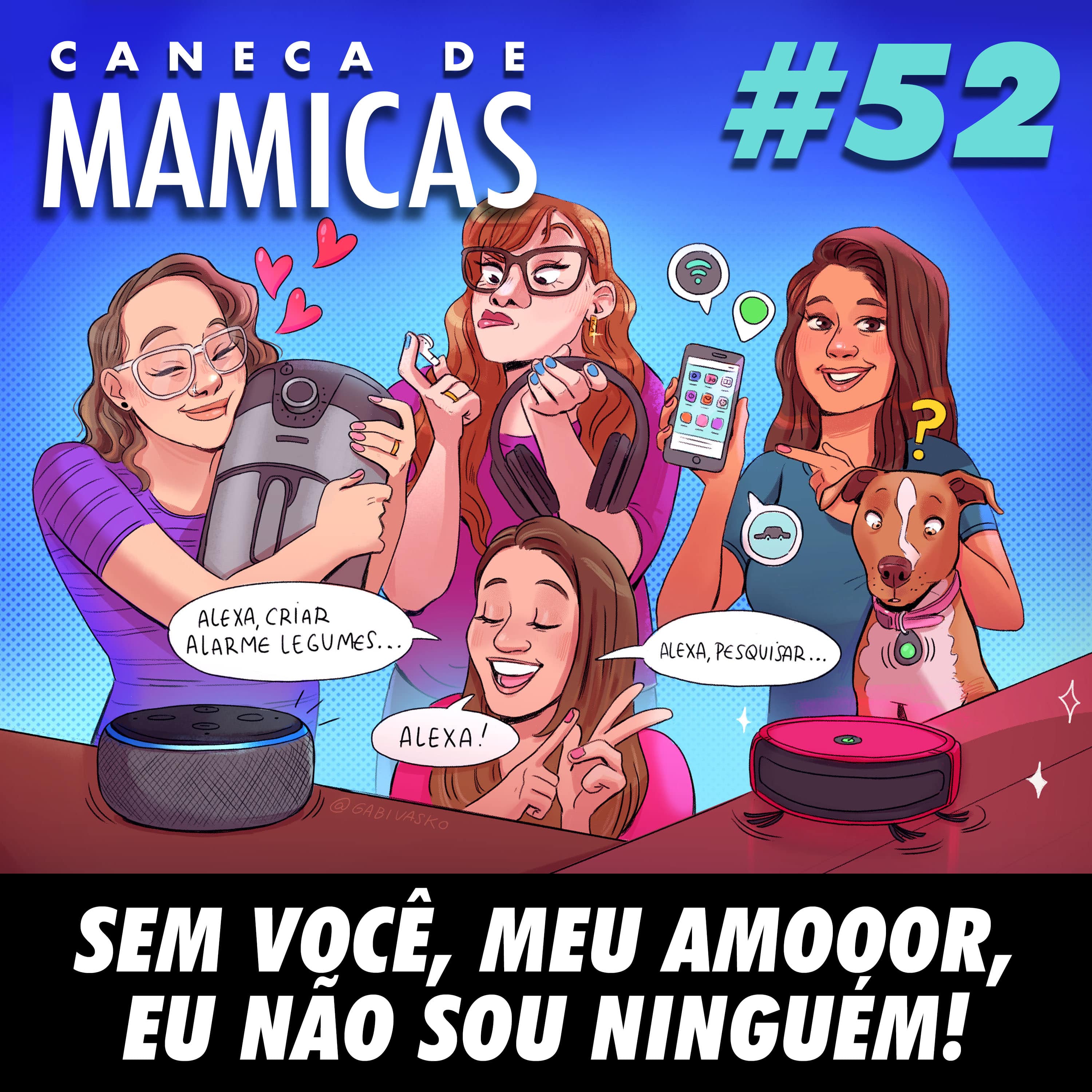 Caneca de Mamicas 52 - Sem você, meu amor, eu não sou ninguém! episode artwork