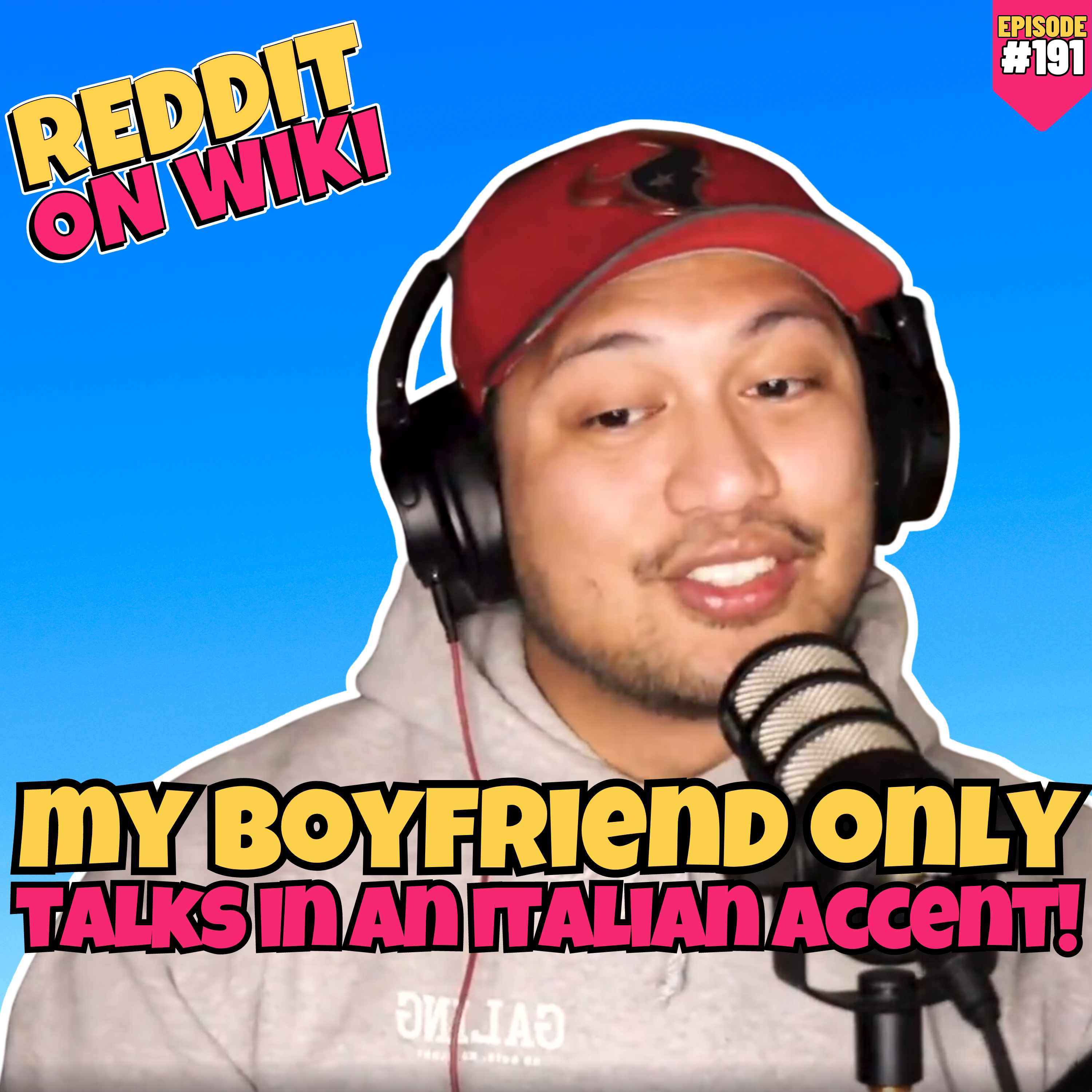 #191: My Boyfriend ONLY Talks In An ITALIAN ACCENT! | Reddit Stories