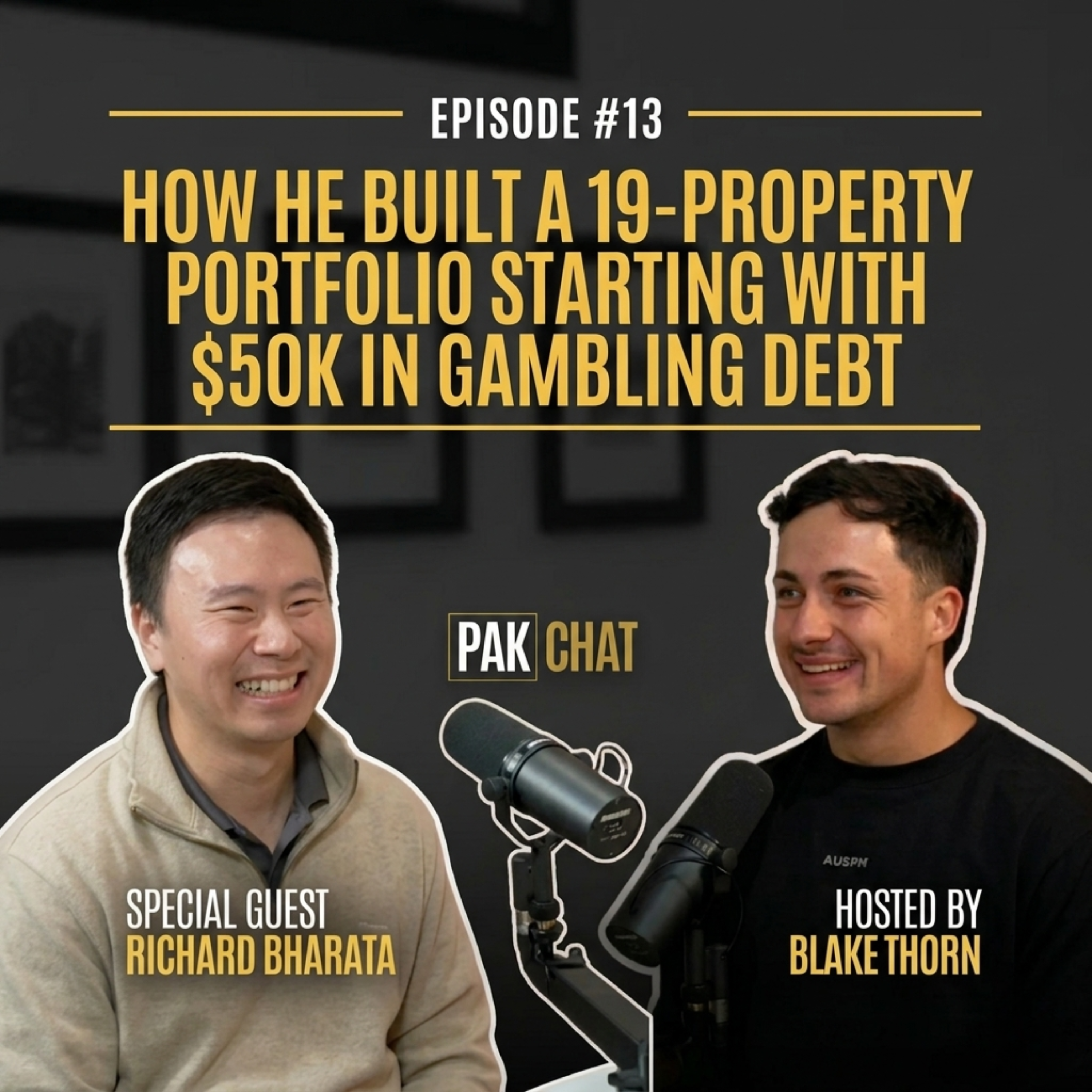#13 – Richard Bharata: How He Built a 19-Property Portfolio Starting With $50K in Gambling Debt
