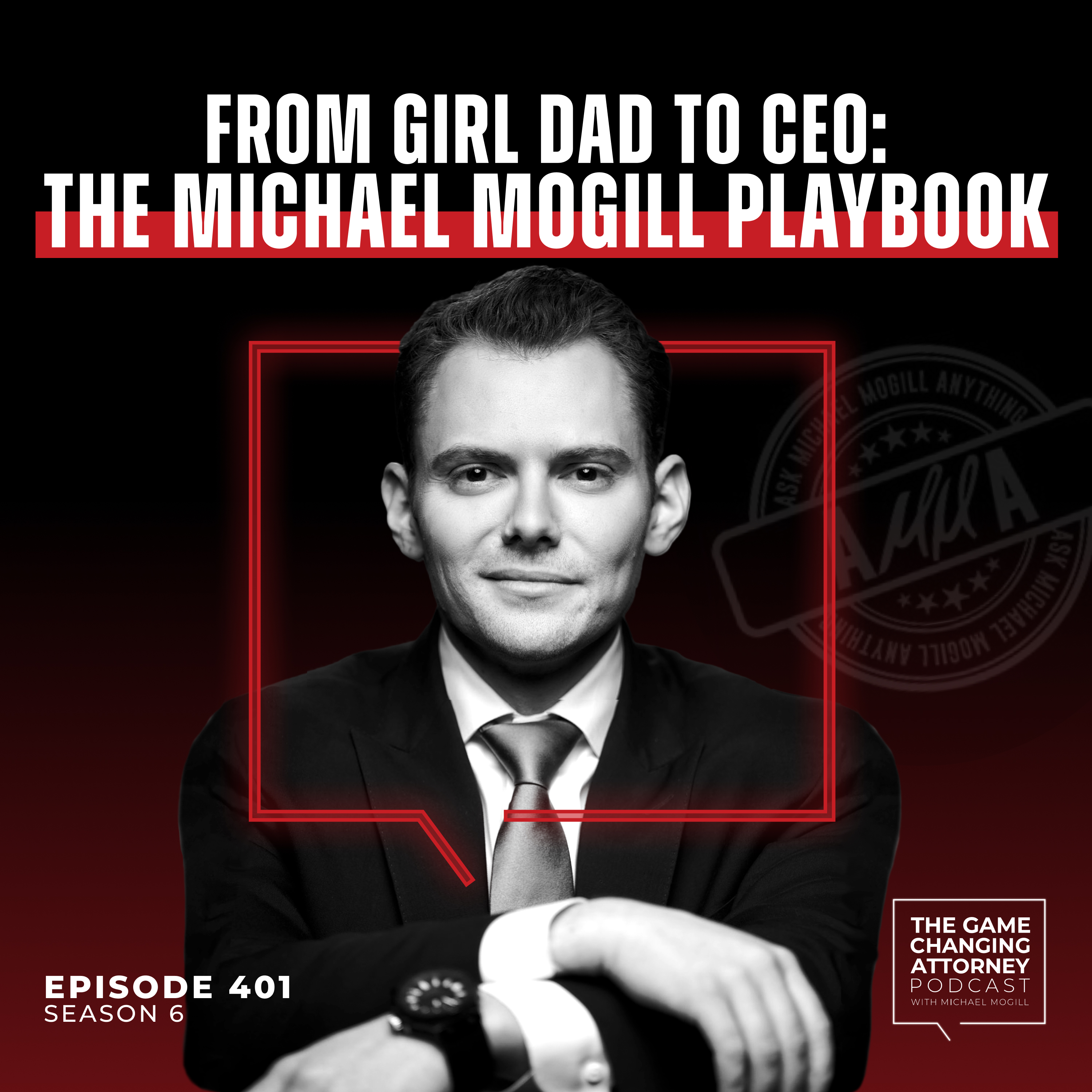 The Game Changing Attorney Podcast with Michael Mogill