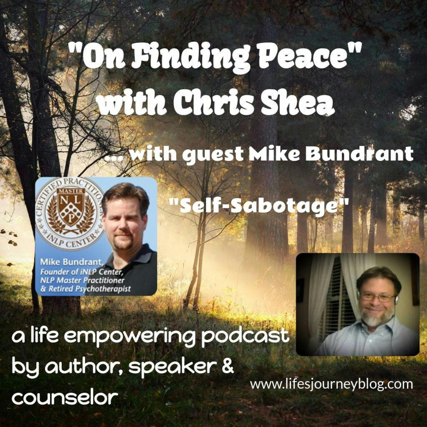 Self-Sabotage: Why We Do It An Interview With Mike Bundrant