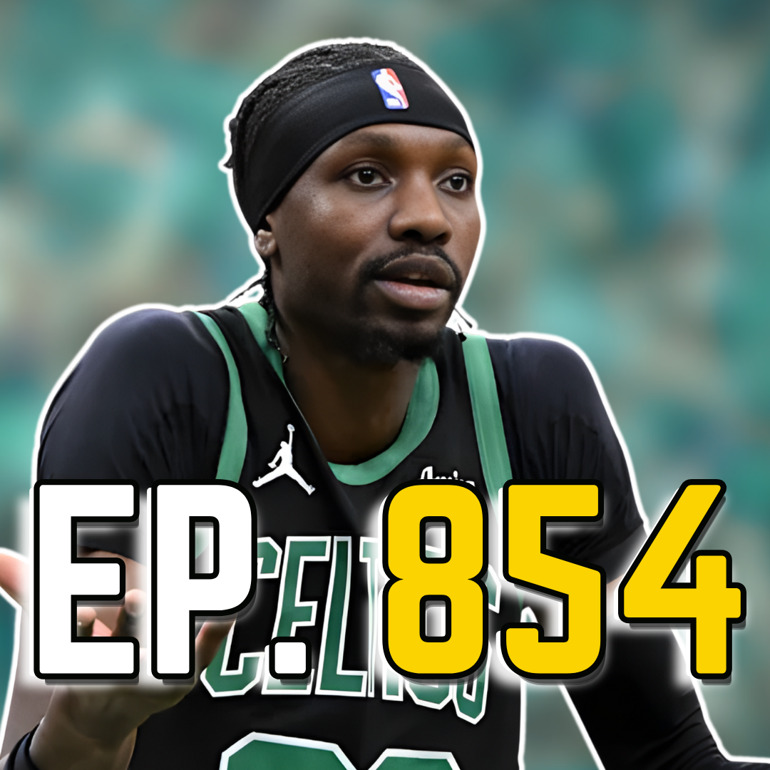 Episode 854: Instant Reaction to the Celtics Trading Chris Boucher to the Jazz