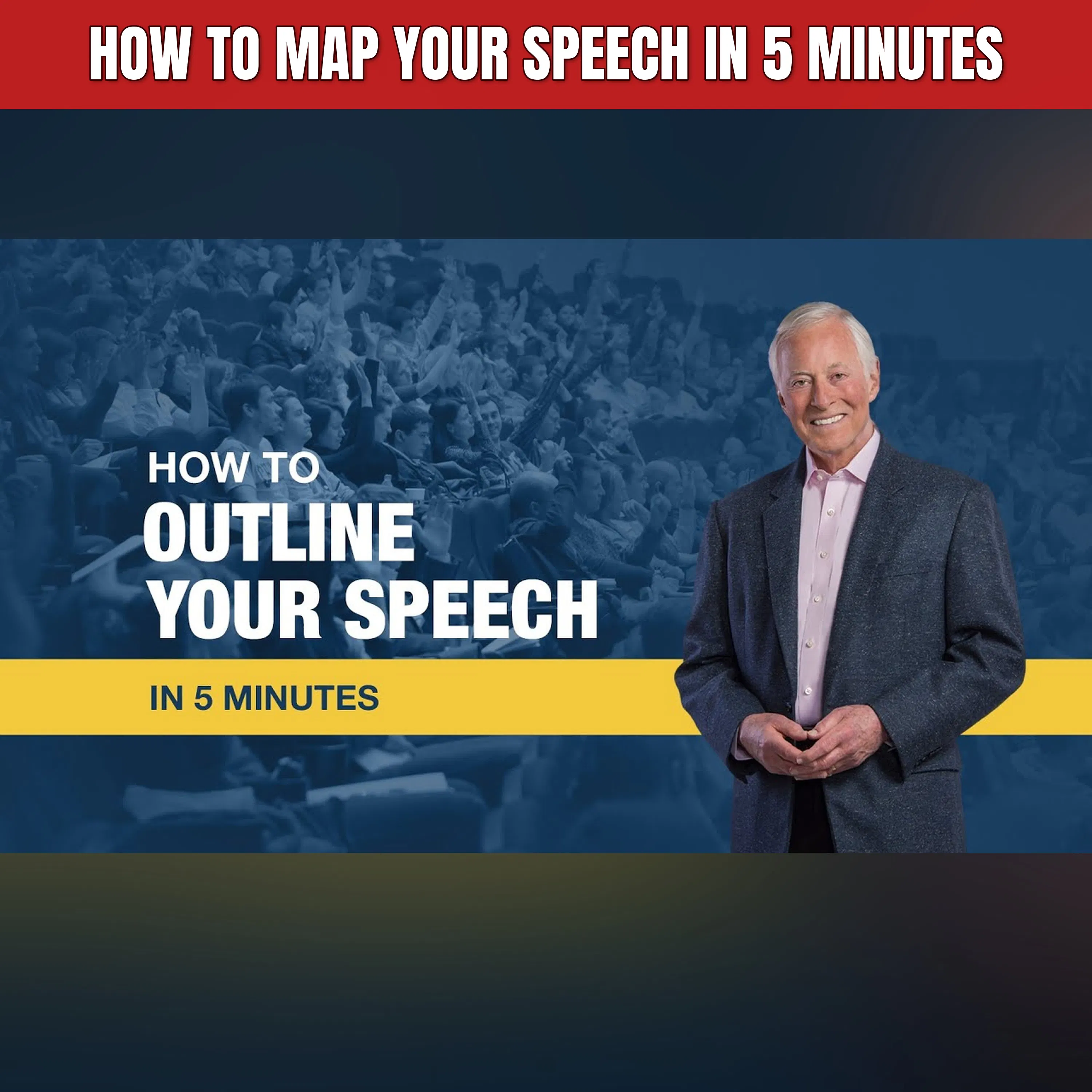 How to Map Your Speech in 5 Minutes