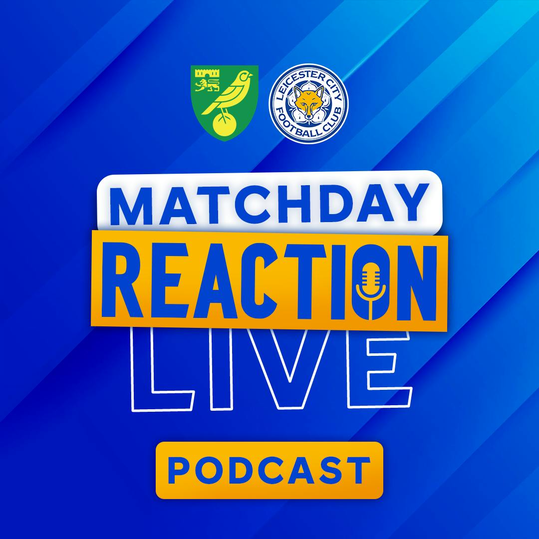 Last-Gasp Foxes Battle Back To Beat Norwich | Matchday Live Reaction Podcast: Norwich City Last-Gasp Foxes Battle Back To Beat Norwich | Matchday Live Reaction Podcast: Norwich City